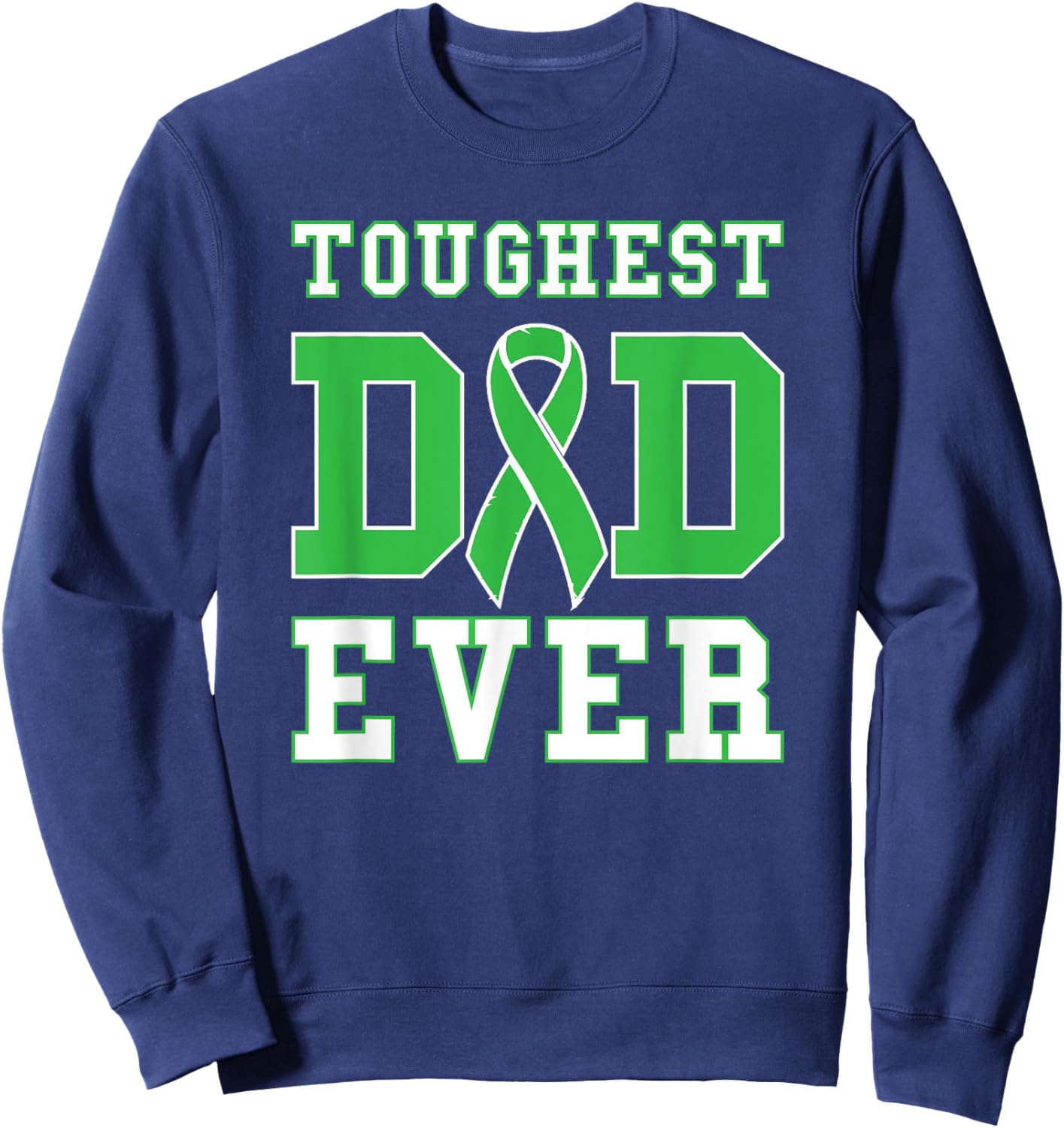 Toughest Dad Ever - Liver Cancer Awareness Ribbon Sweatshirt - Sweatshirt | Navy