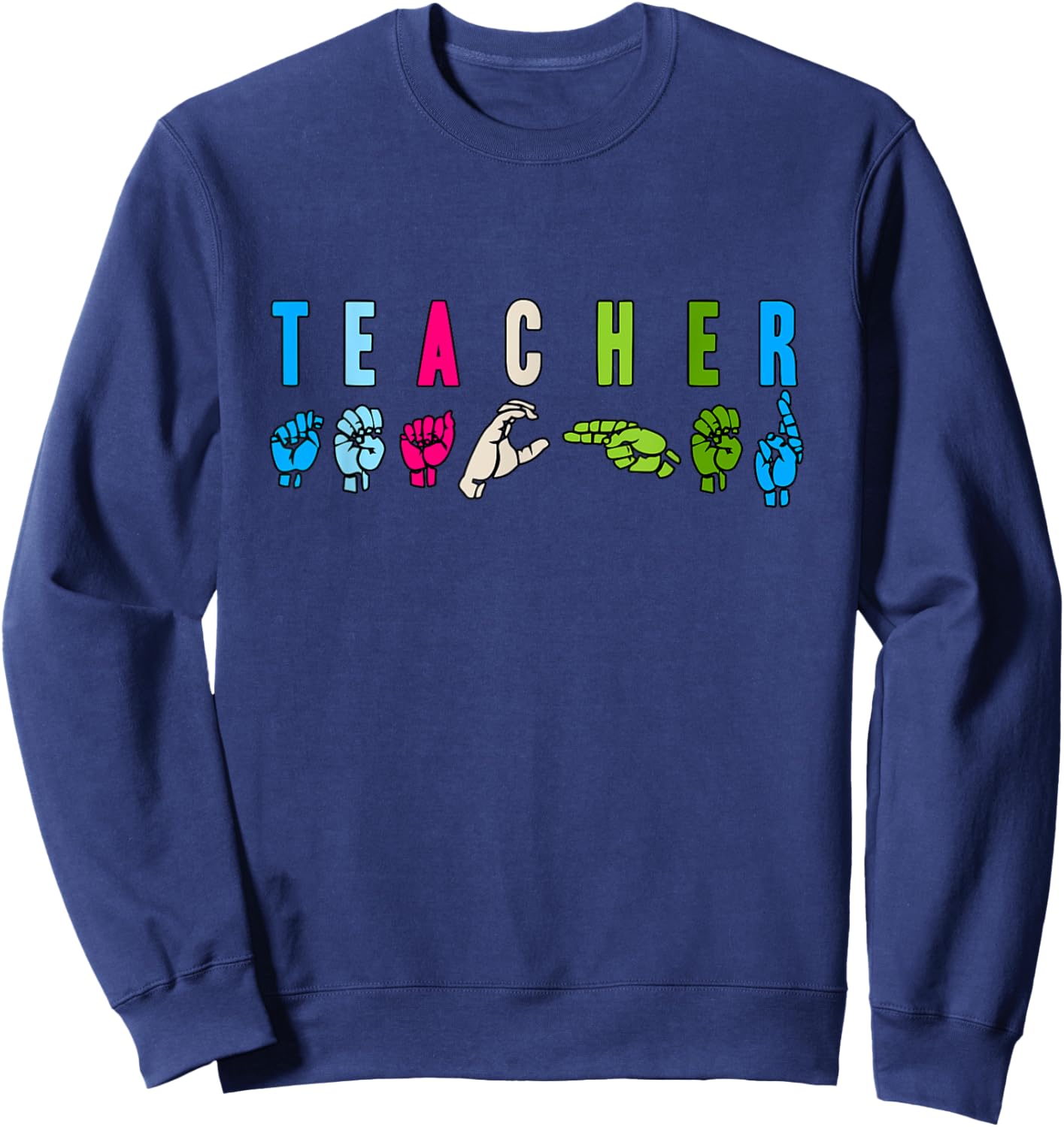 Proud Teacher ASL Sign Language Gestures Sweatshirt - Sweatshirt | Navy