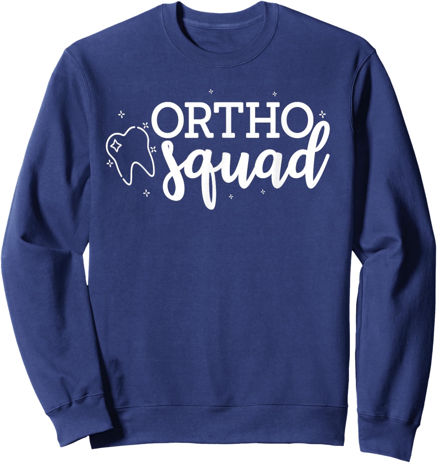 Orthodontist Dentistry Ortho Squad Sweatshirt - Sweatshirt | Navy