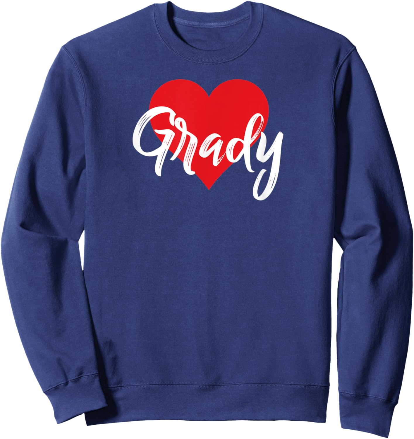I Love Grady First Name I Heart Named Sweatshirt - Sweatshirt | Navy
