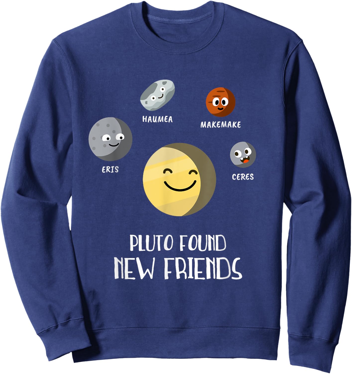 Pluto Dwarf Planet Friends Planets Space Funny Children Sweatshirt - Sweatshirt | Navy