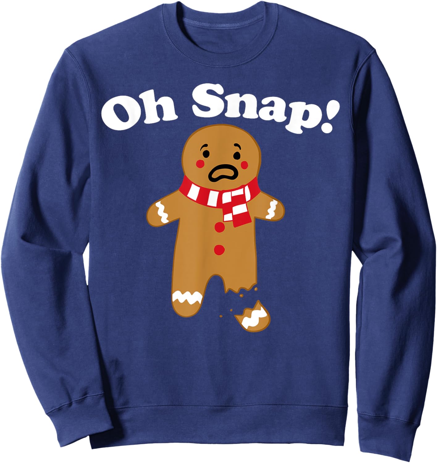 Oh Snap gingerbread man broken leg gingerbread Oh Snap Sweatshirt - Sweatshirt | Navy