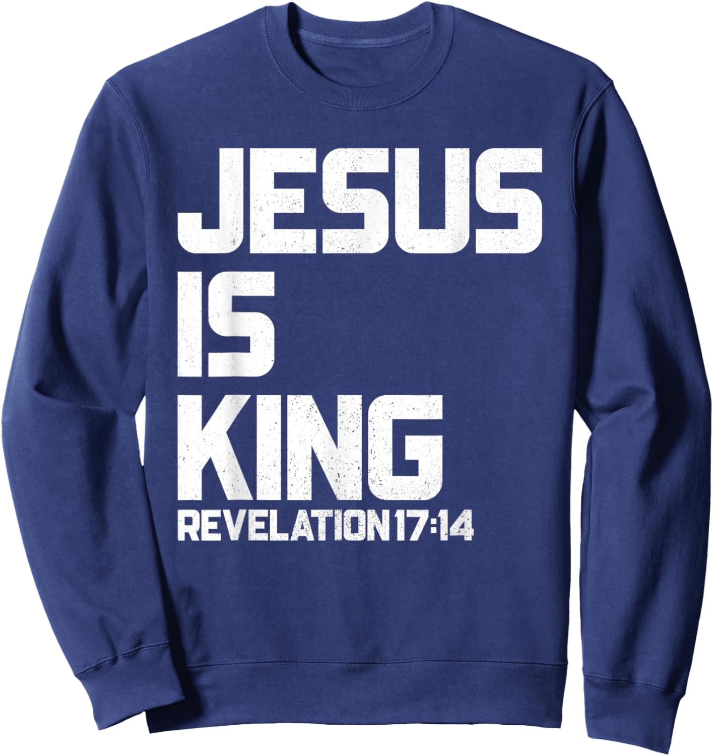 Jesus is King Revelation 17 14 Bible Verse & Women Sweatshirt - Sweatshirt | Navy