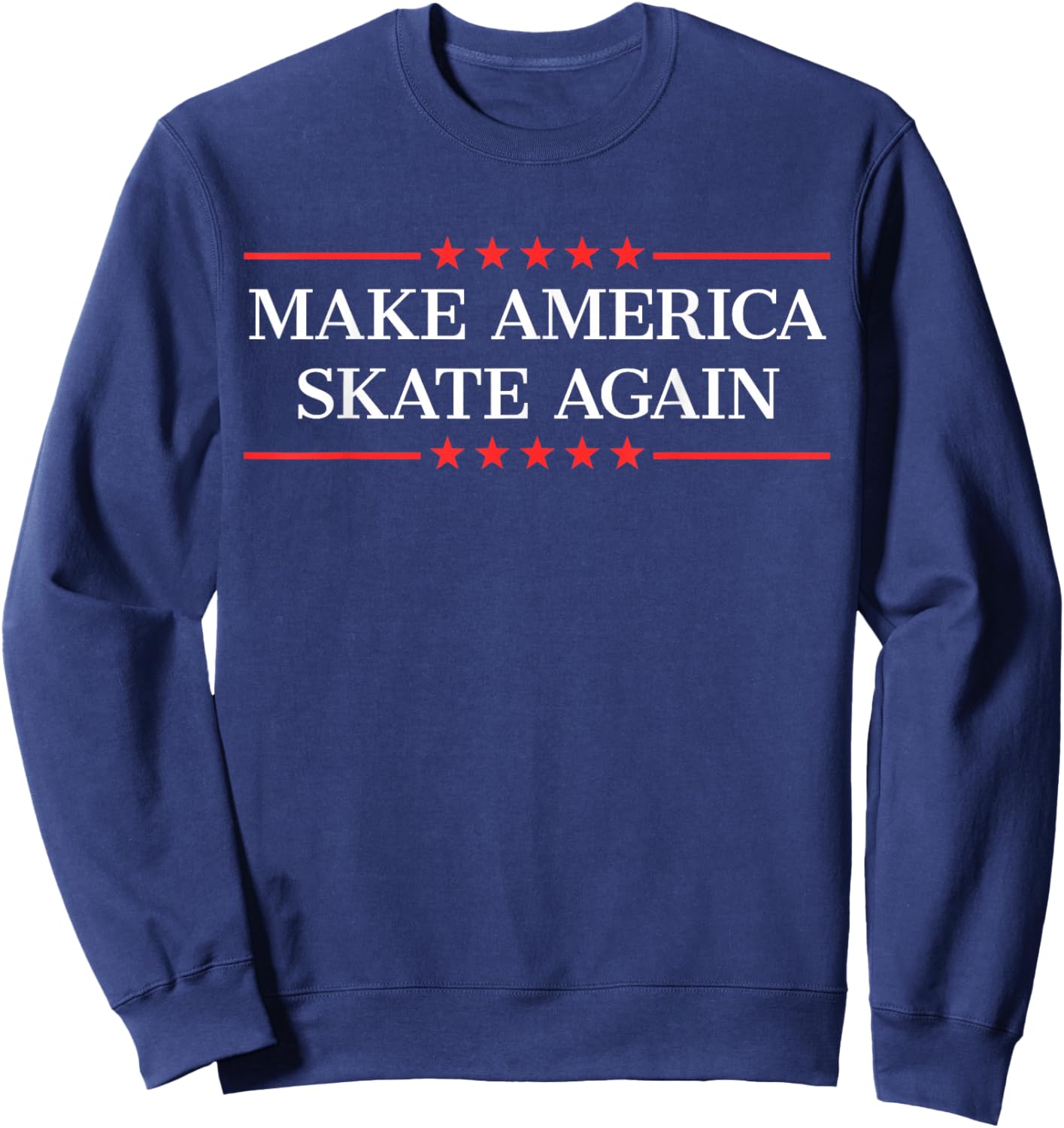 Make America Skate Again Sweatshirt - Sweatshirt | Navy