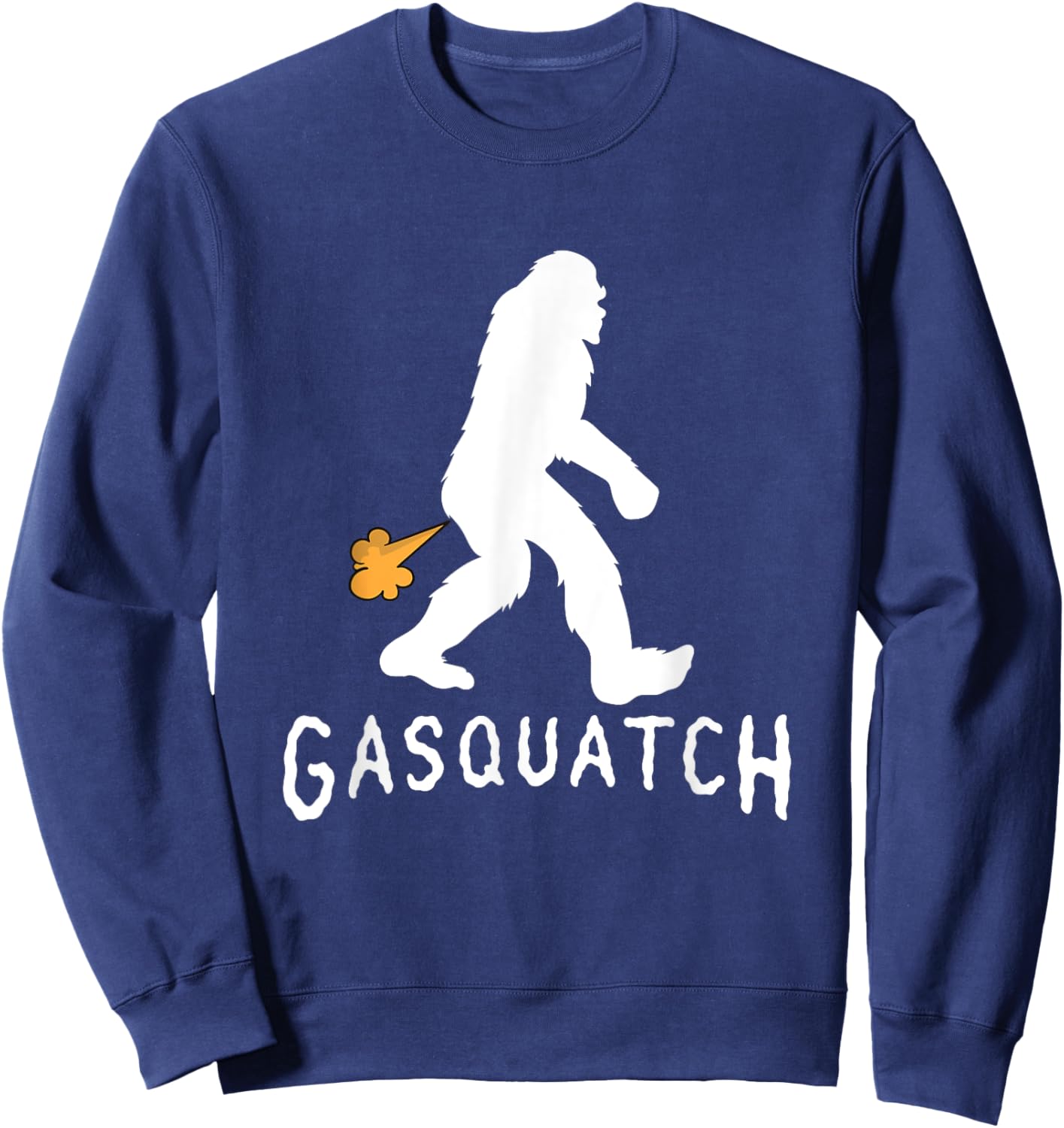 Gasquatch Funny Bigfoot Farting Gassy Sasquatch Fart Sweatshirt - Sweatshirt | Navy