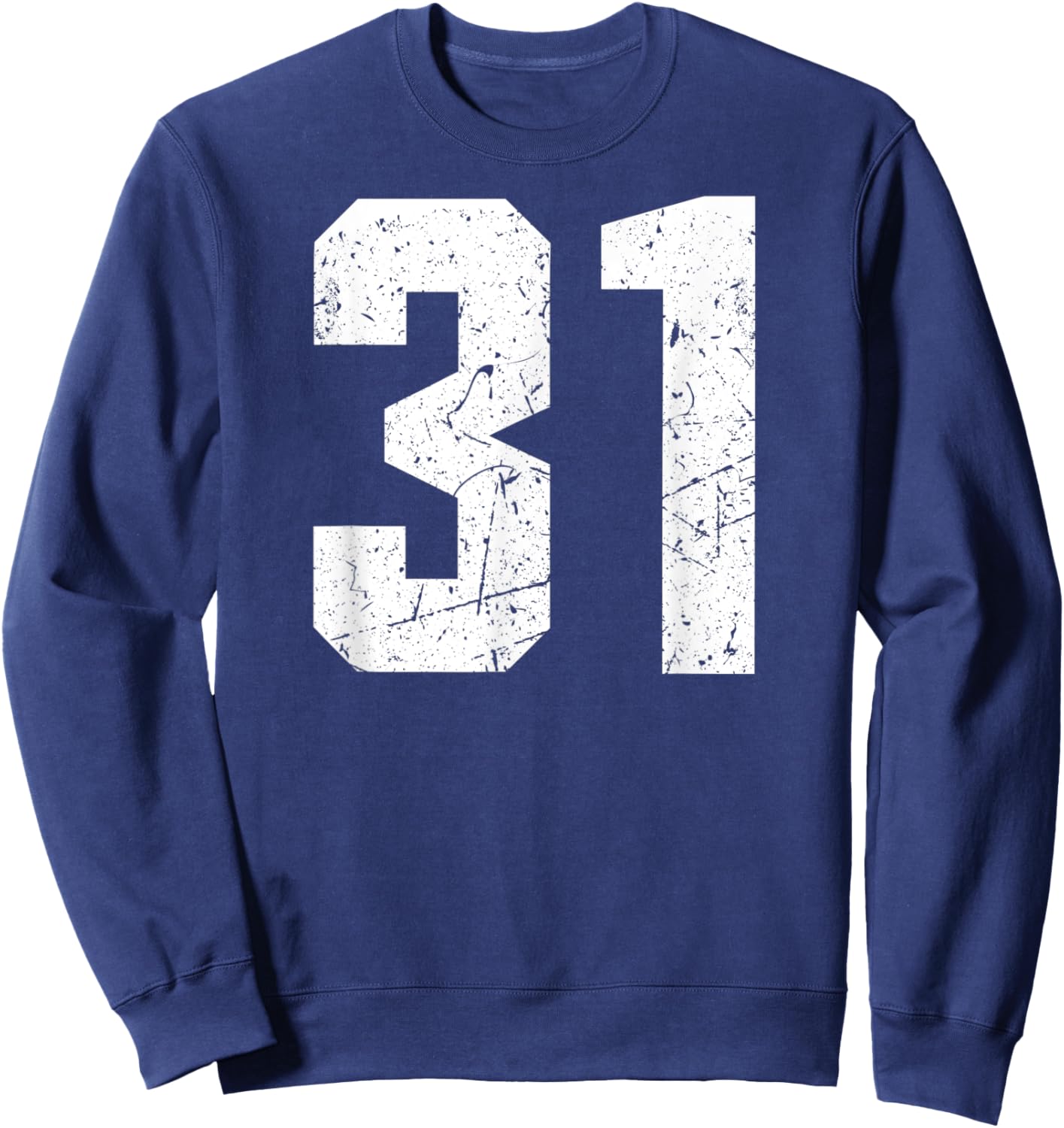 Number #31 Sport Jersey Birthday Age Lucky No. White Vintage Sweatshirt - Sweatshirt | Navy