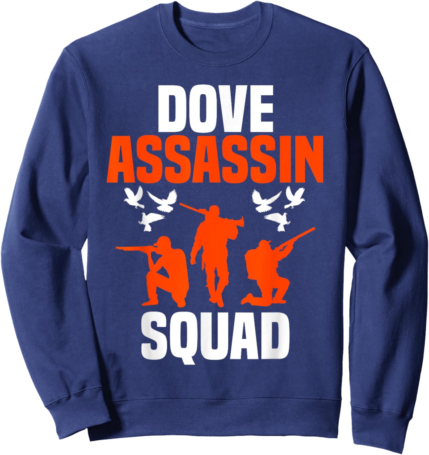 Dove Hunting Bird Pigeon Hunter Assasin Squad Sweatshirt - Sweatshirt | Navy