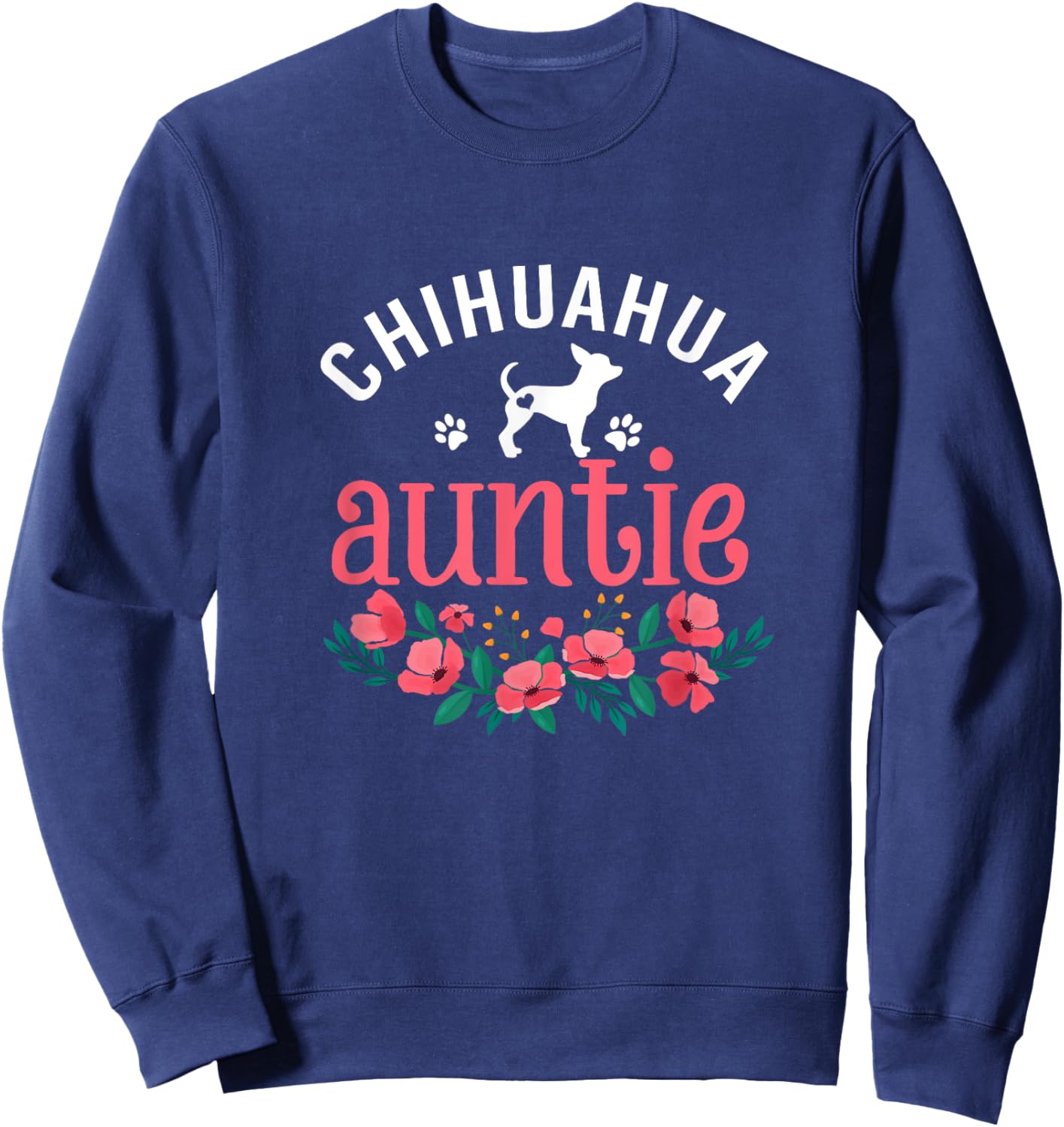 Chihuahua Auntie Dog Gifts Aunt Dog Lover Christmas Sweatshirt - Sweatshirt | Navy