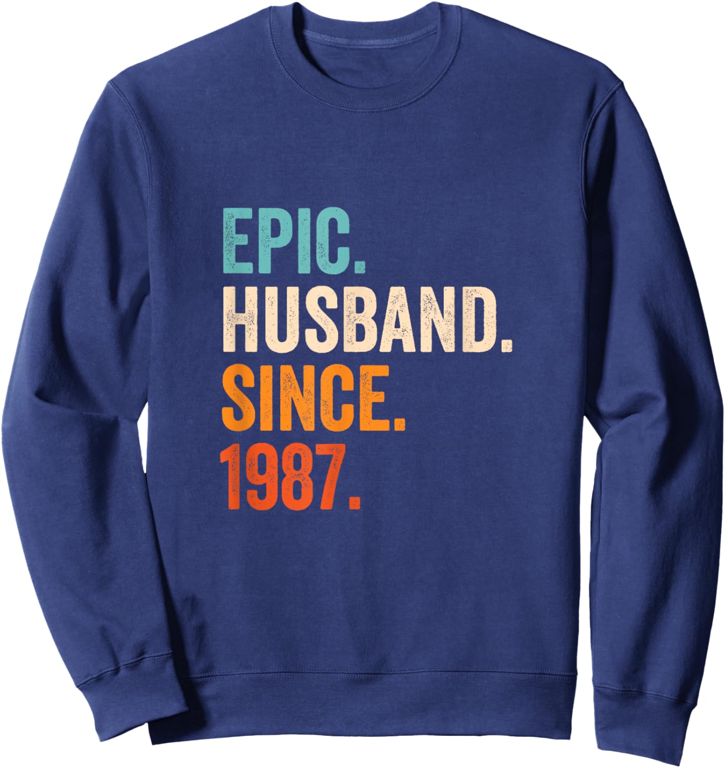 Epic Husband Since 1987 | 38th wedding anniversary 38 years Sweatshirt - Sweatshirt | Navy