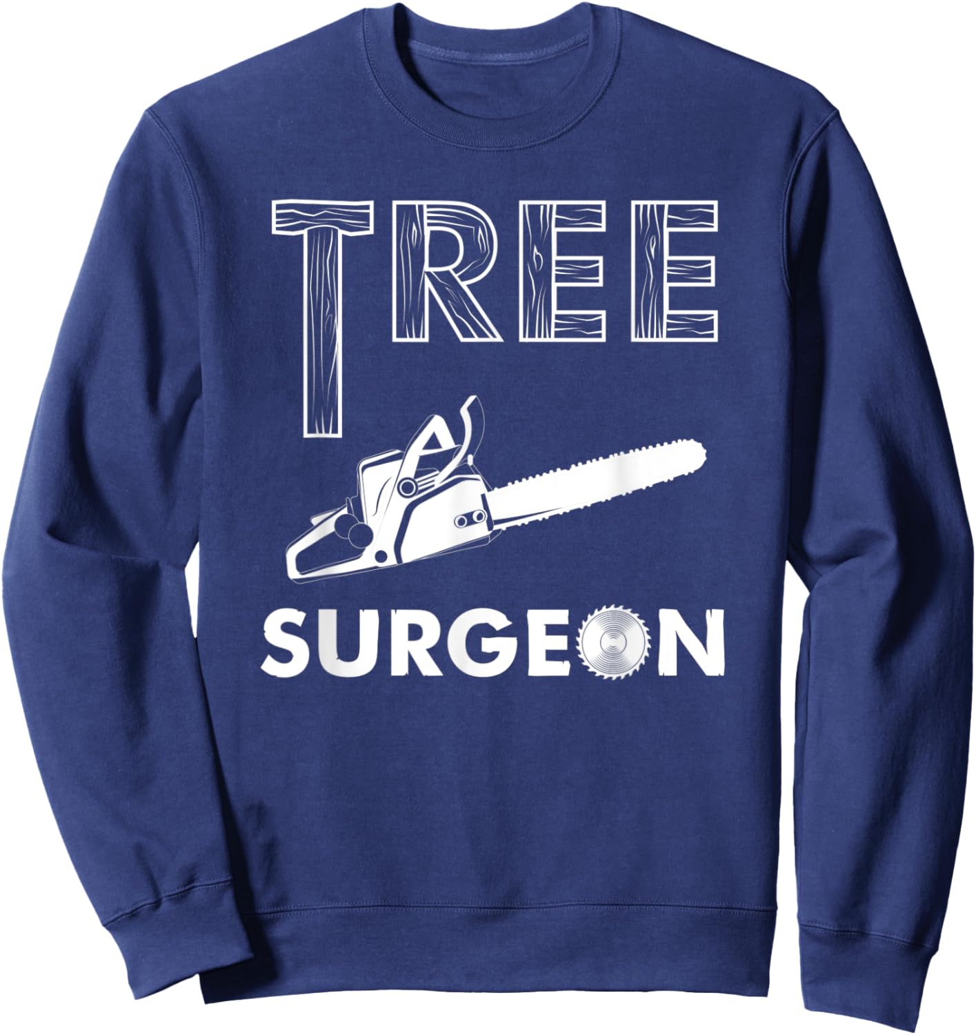 Funny Arborist Tree Surgeon Lumberjack Tree Logger Sweatshirt - Sweatshirt | Navy