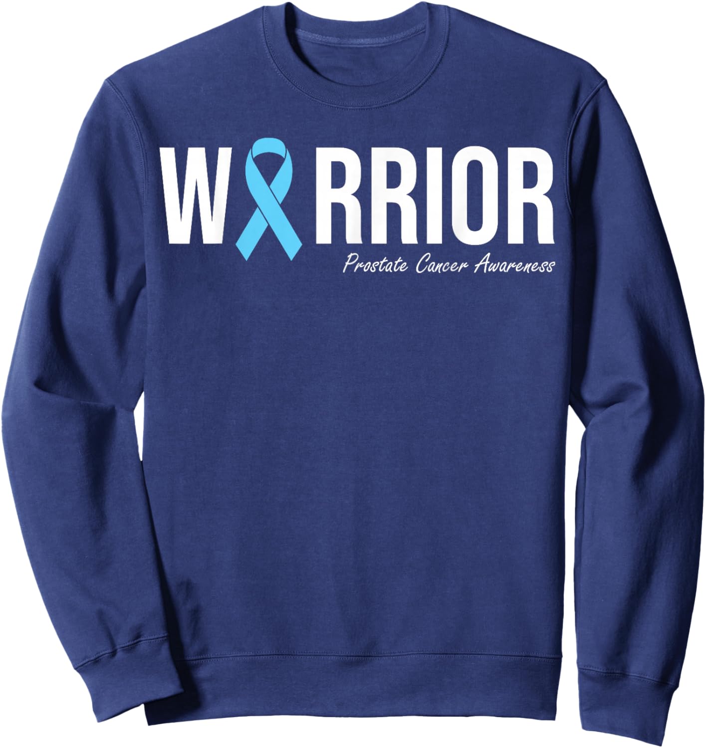 Family Prostate Cancer Awareness Light Blue Ribbon Warrior Sweatshirt - Sweatshirt | Navy