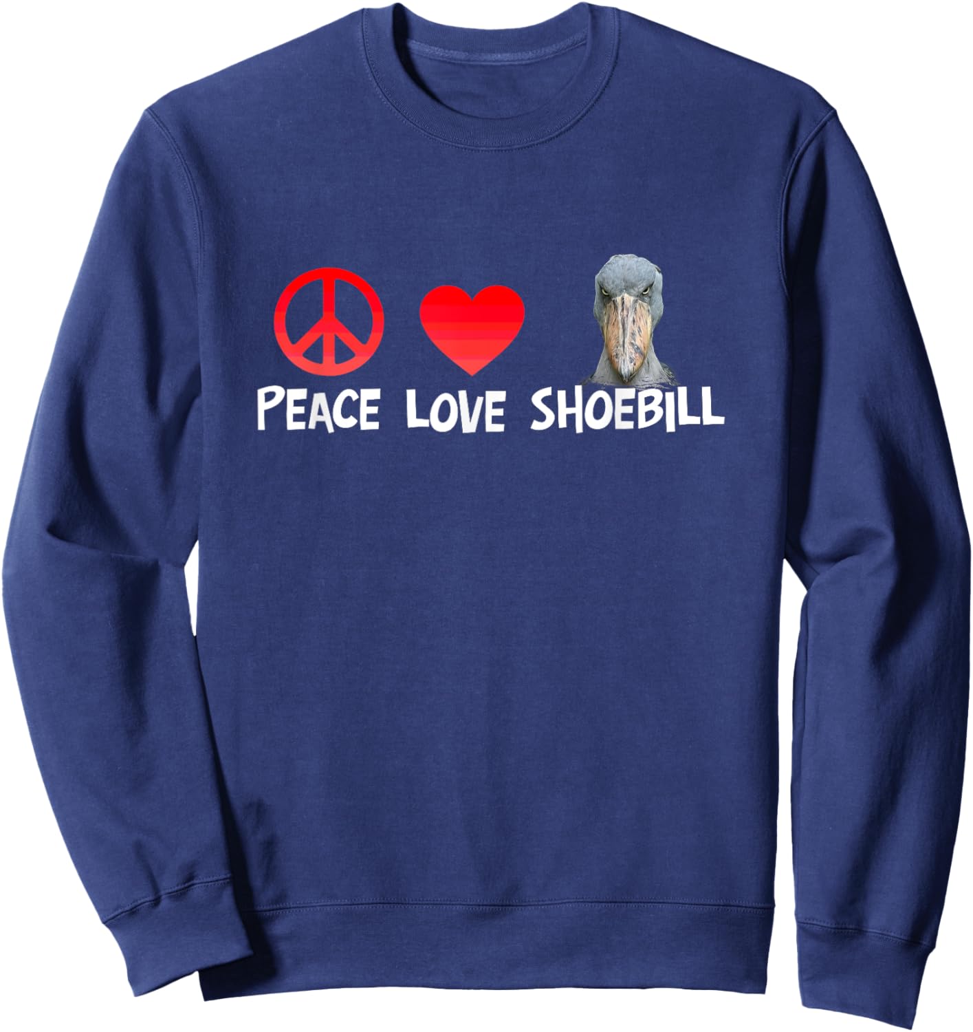 Peace Love Shoebill Large African Bird Wildlife Animal Lover Sweatshirt - Sweatshirt | Navy