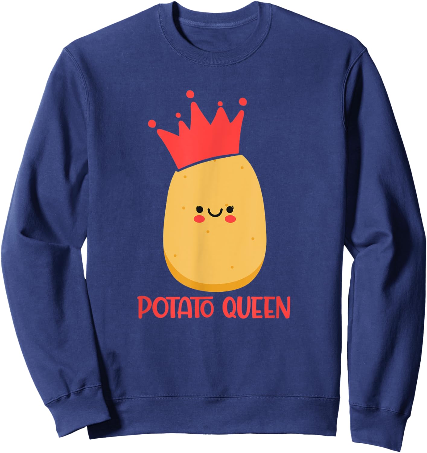 Potato Queen - Funny Potato Lover Potato King Vegetable Fan Sweatshirt - Sweatshirt | Navy