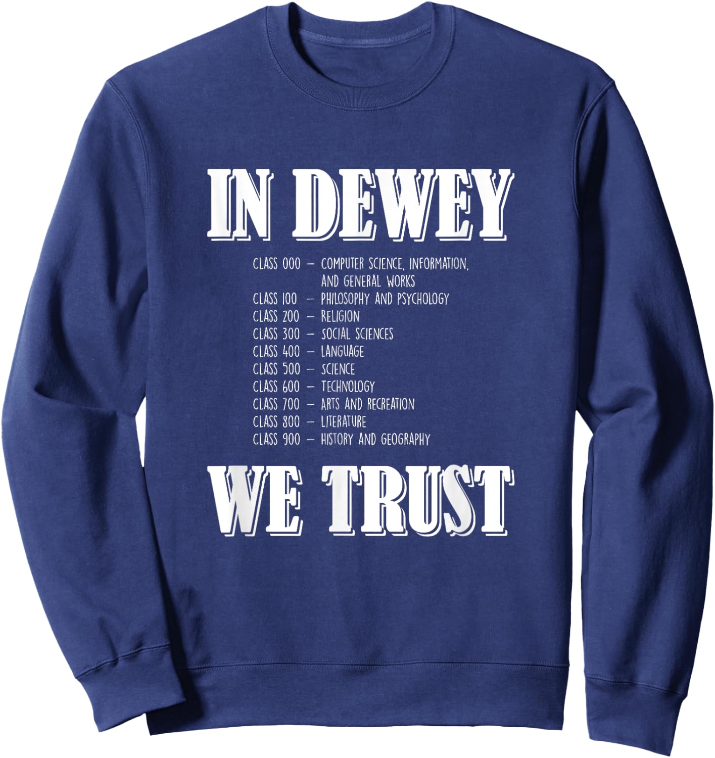 In Dewey We Trust, Funny Librarian Sweatshirt - Sweatshirt | Navy