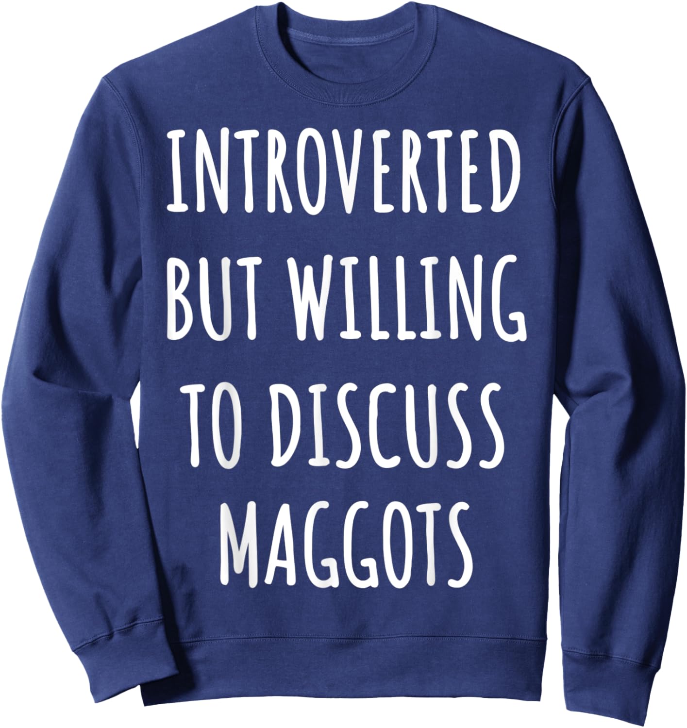 Funny Introverted maggot Sweatshirt - Sweatshirt | Navy