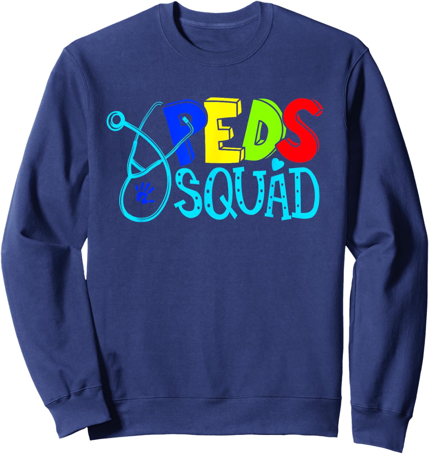 Pediatric Pediatrician Nurse Peds Squad Sweatshirt - Sweatshirt | Navy
