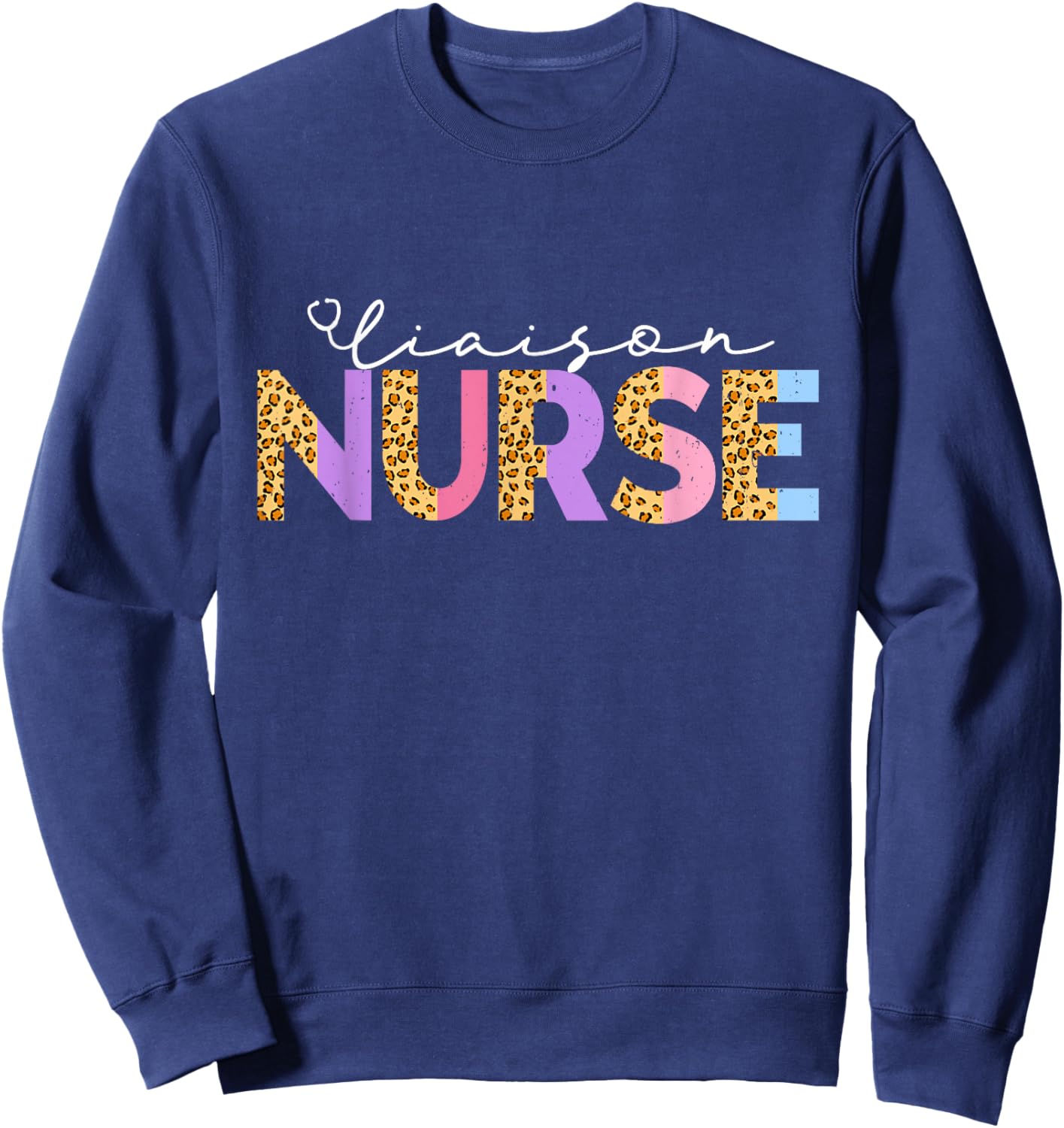 Cute Liaison Nurse Leopard Critical Care Specialist Nursing Sweatshirt - Sweatshirt | Navy