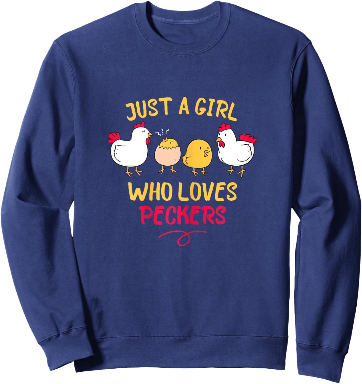 Just A Girl Who Loves Peckers Sweatshirt - Sweatshirt | Navy