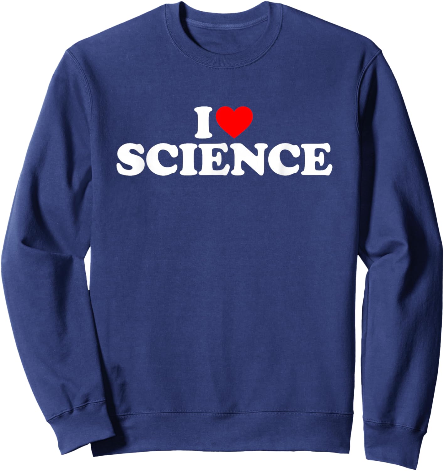 I Love Science Sweatshirt - Sweatshirt | Navy