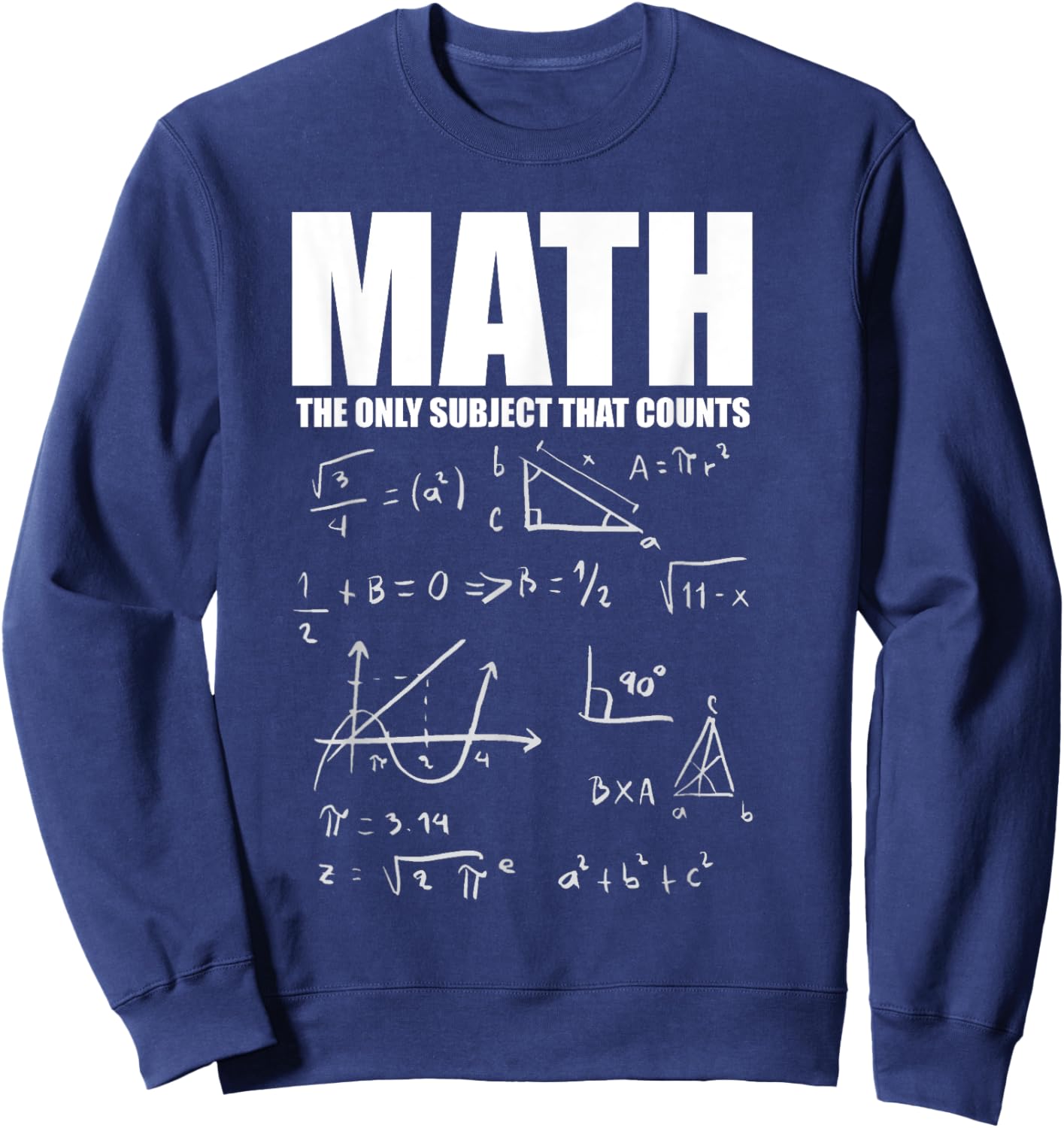 Funny Math Mathematics Nerd Fun Lovers Sweatshirt - Sweatshirt | Navy