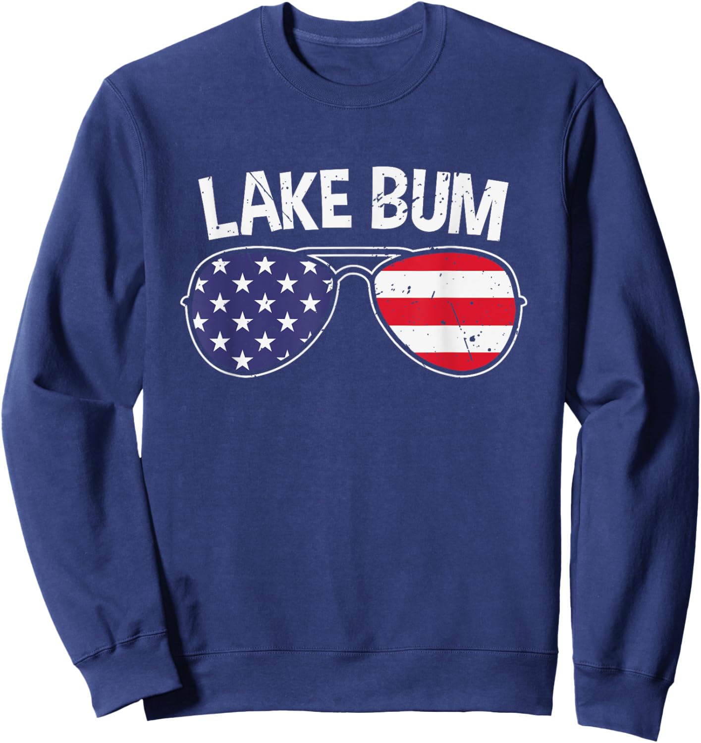 Lake Bum Lake Life Boating Fishing Camping Campfire America Sweatshirt - Sweatshirt | Navy