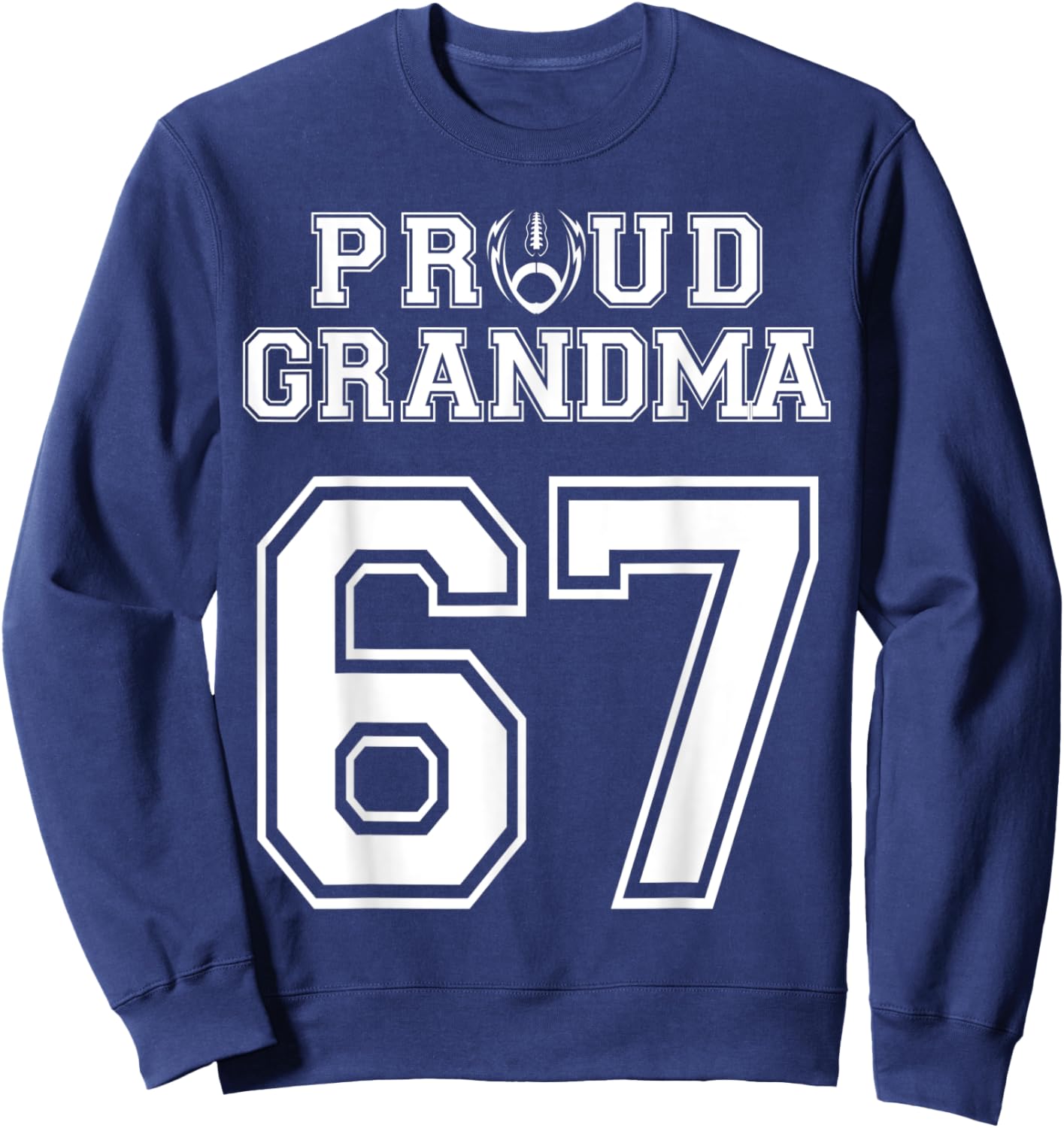 Custom Proud Football Grandma Number 67 Personalized Women Sweatshirt - Sweatshirt | Navy