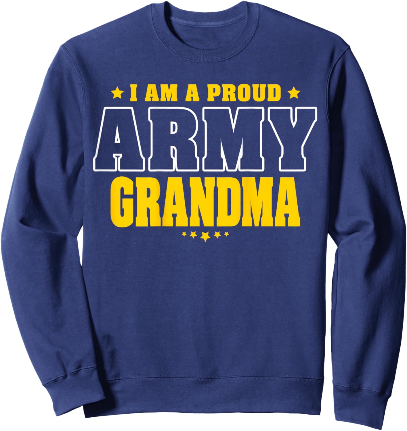 G2T Proud Army Family Proud Army Grandma Patriotic Pride Military Grandmother Sweatshirt - Sweatshirt | Navy