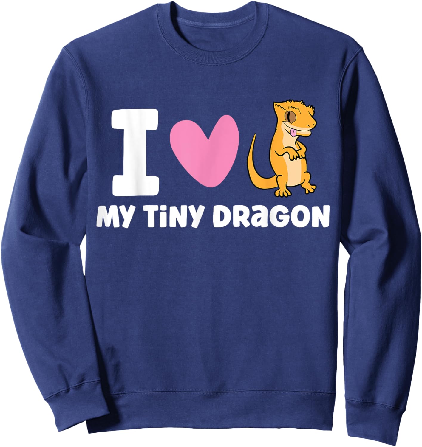 I Love My Tiny Dragon Reptile Pet Crested Gecko Sweatshirt - Sweatshirt | Navy