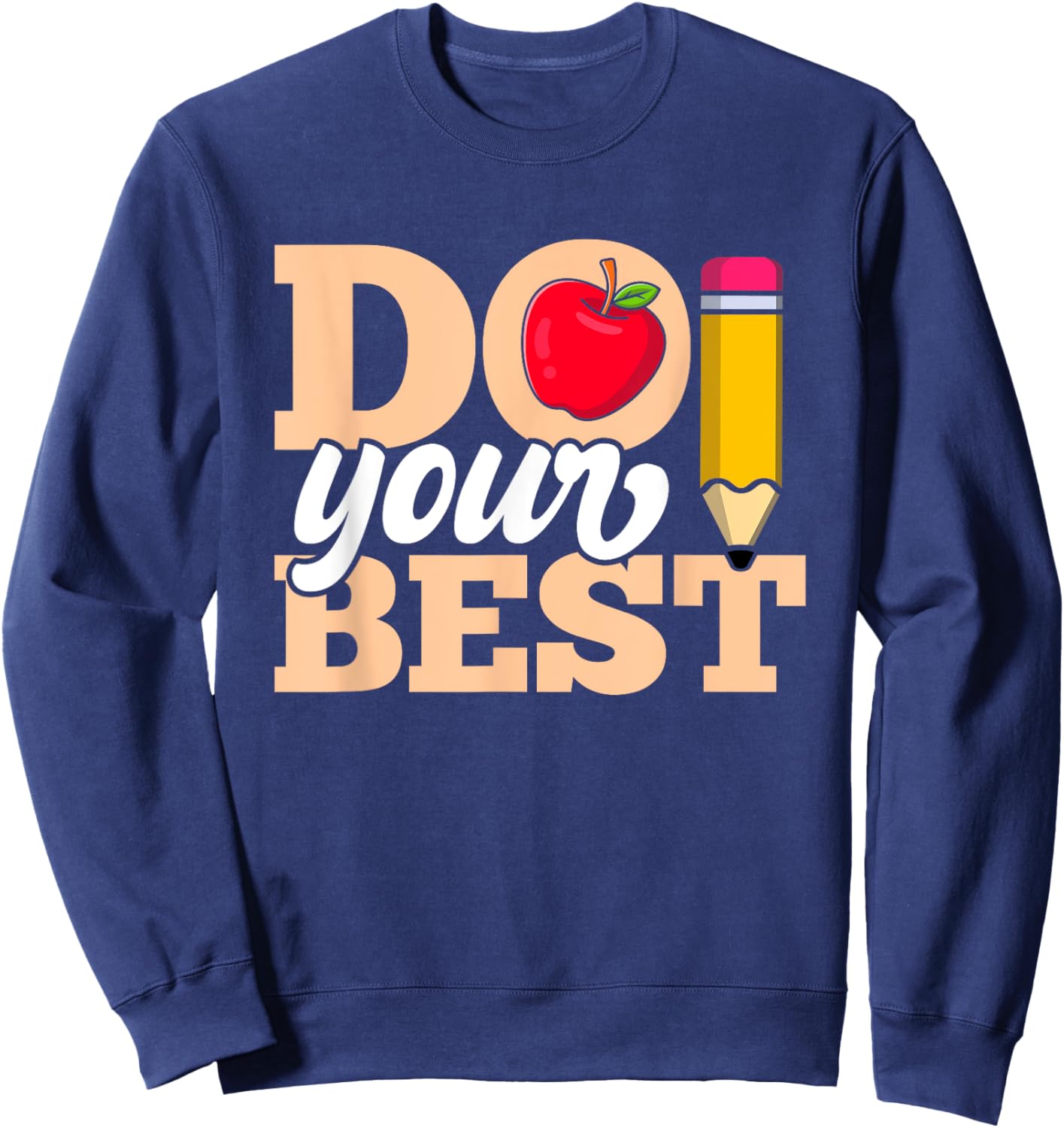 Testing Day Shirt Do Your Best Test Day Sweatshirt - Sweatshirt | Navy
