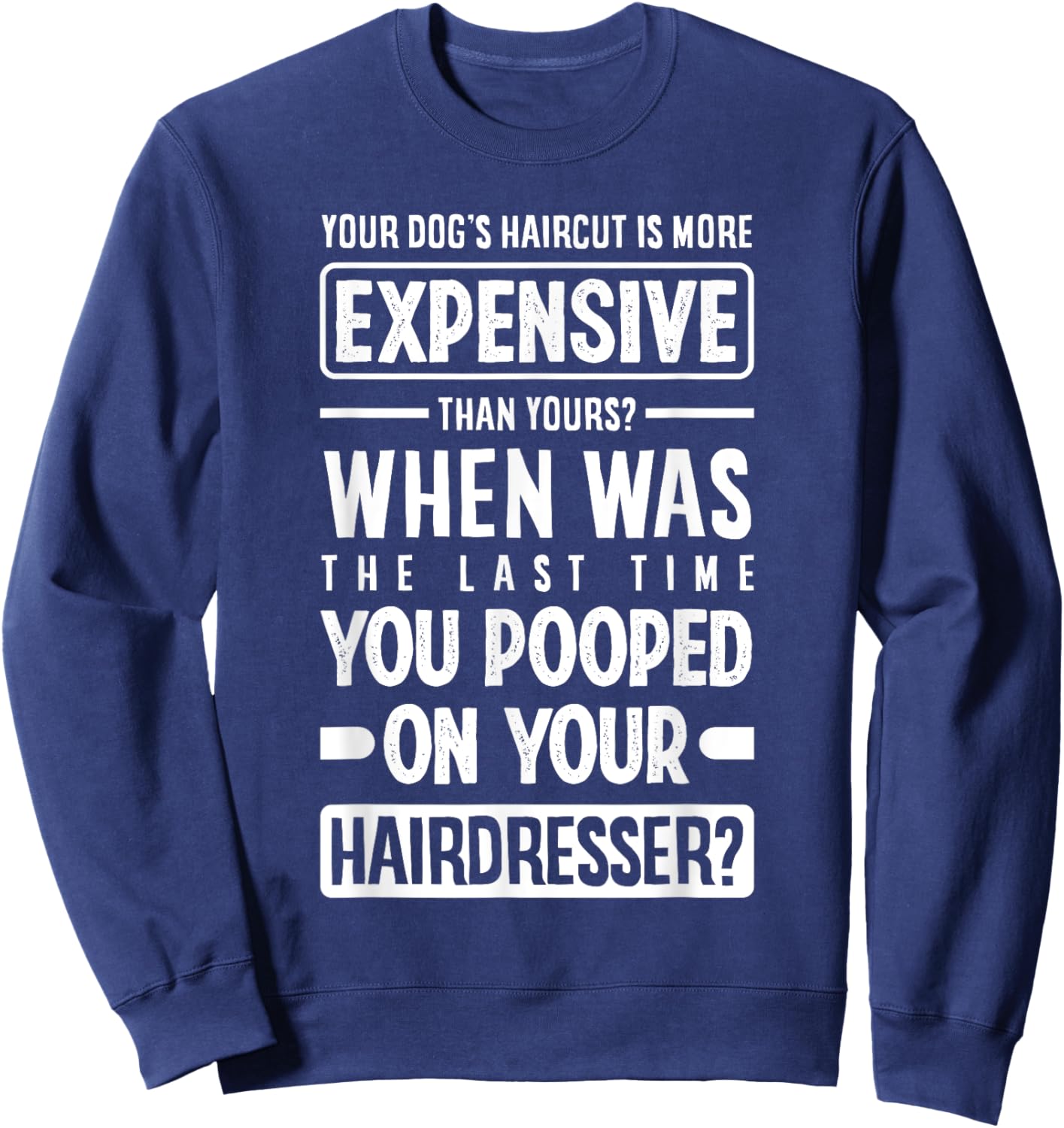 Funny Dog Grooming Dog Groomer Pet Stylist Women Sweatshirt - Sweatshirt | Navy