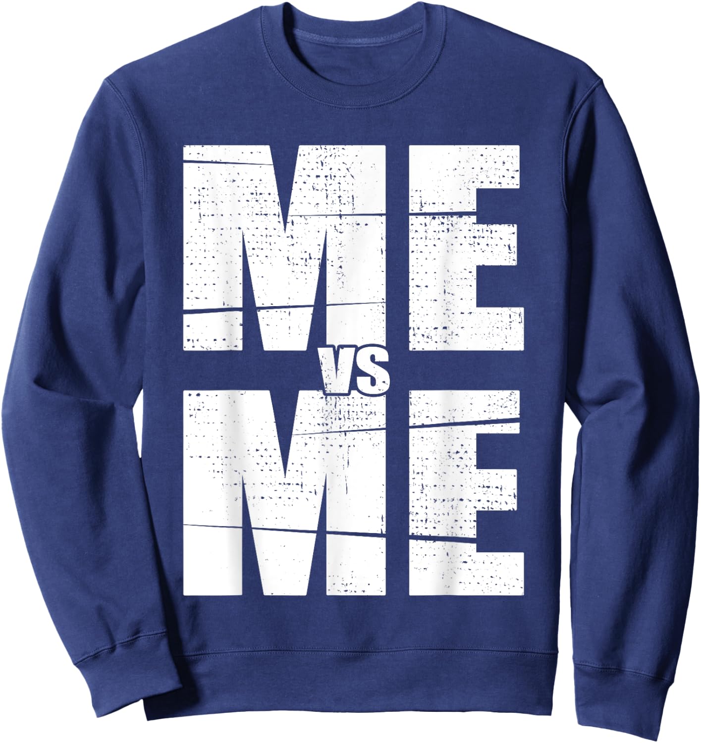 Inspirational Motivational ME vs ME Mindset Workout Sweatshirt - Sweatshirt | Navy