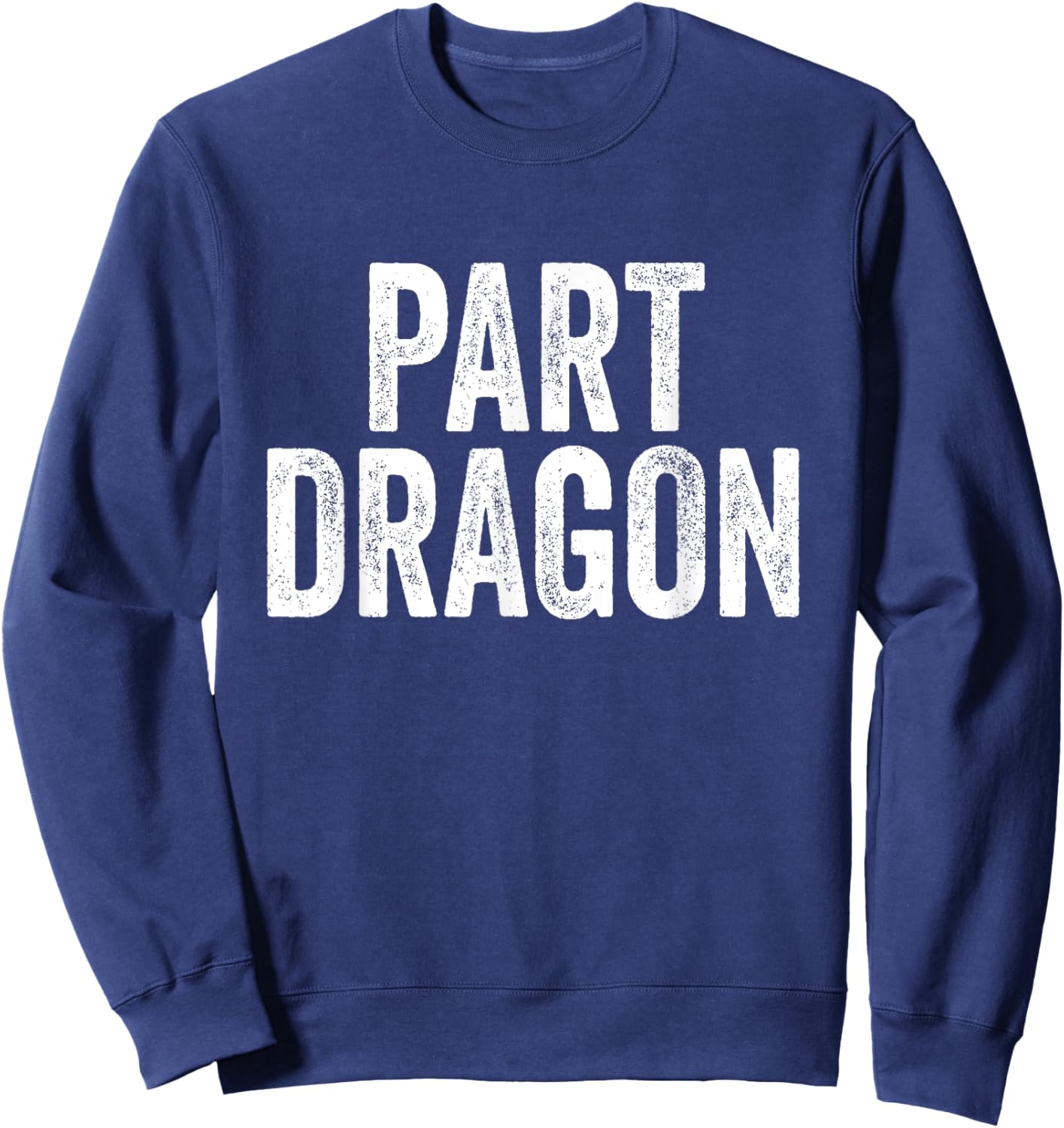 Part Dragon Dragonkin Otherkin Funny Dragon Kin Sweatshirt - Sweatshirt | Navy