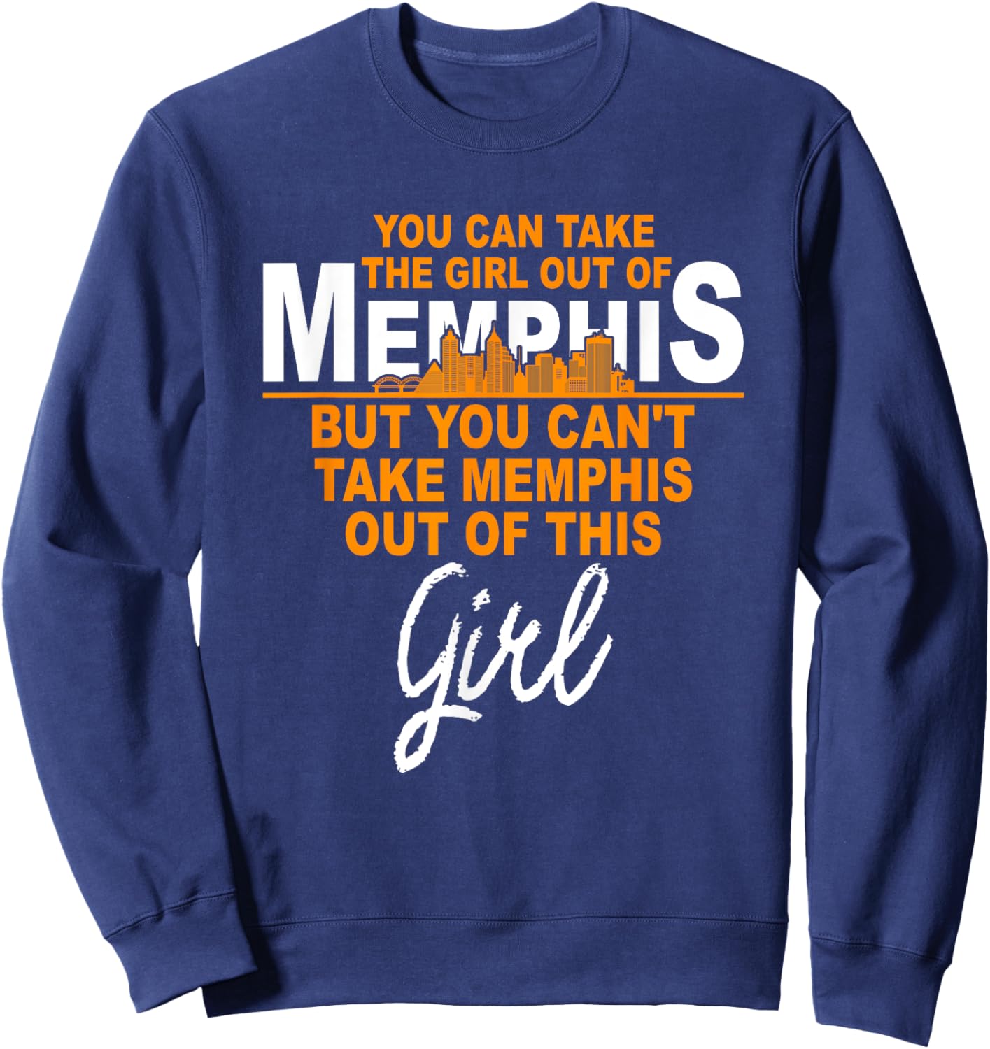 Funny Home Roots Memphis - Memphis Girl - Move From Memphis Sweatshirt - Sweatshirt | Navy