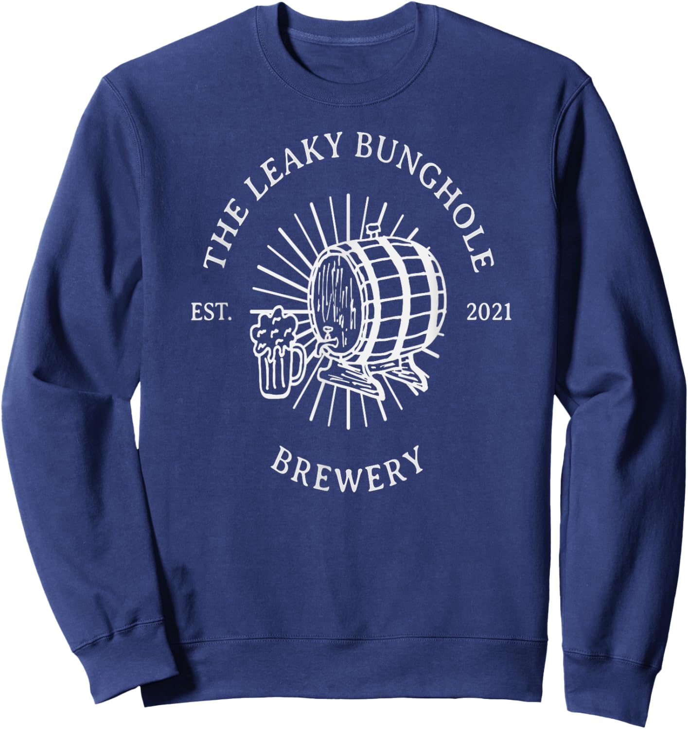 The Leaky Bunghole Brewery - Funny Craft Beer Sweatshirt - Sweatshirt | Navy