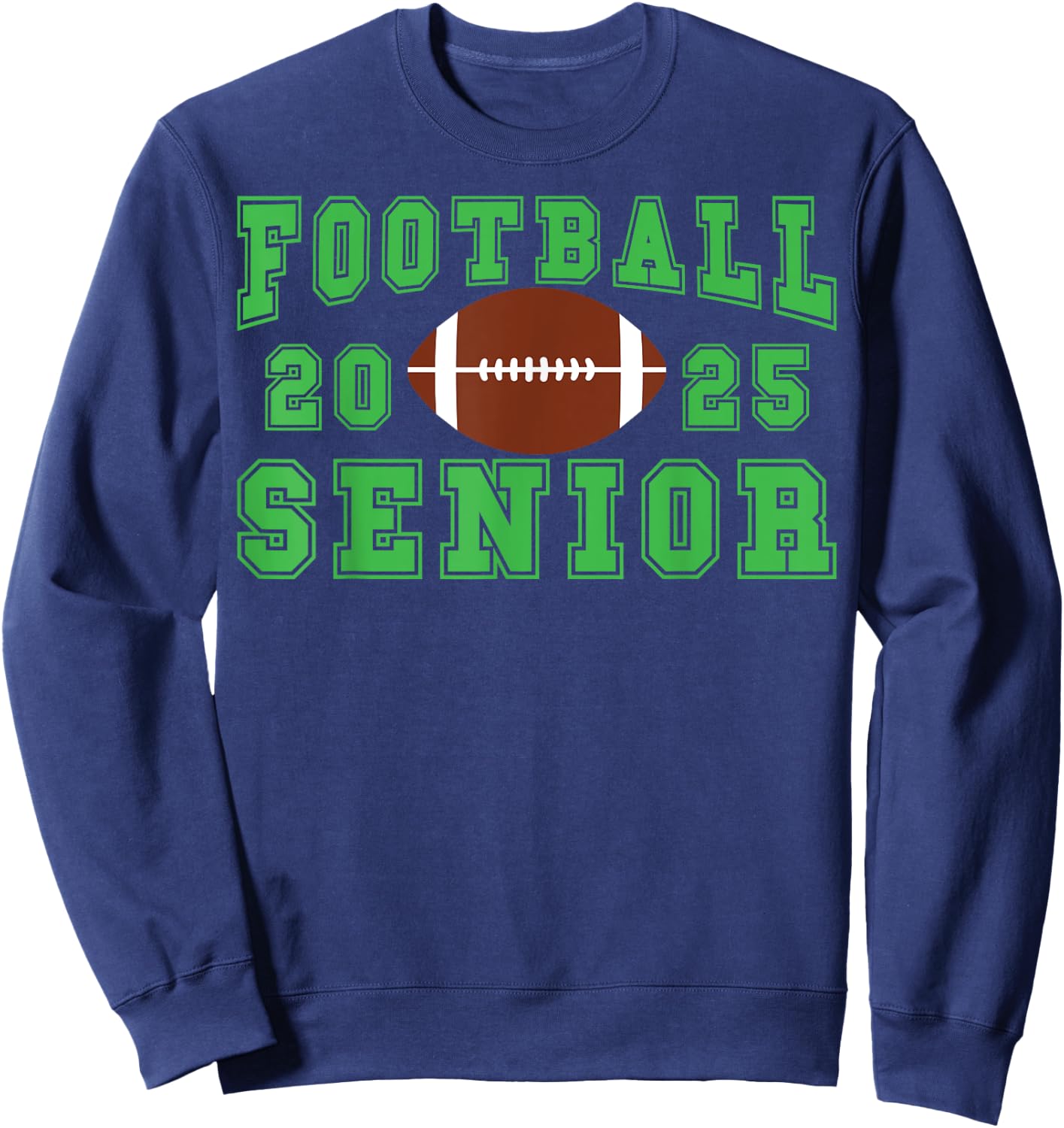 Football Senior Night Football Senior 2025 Graduation 21 Sweatshirt - Sweatshirt | Navy
