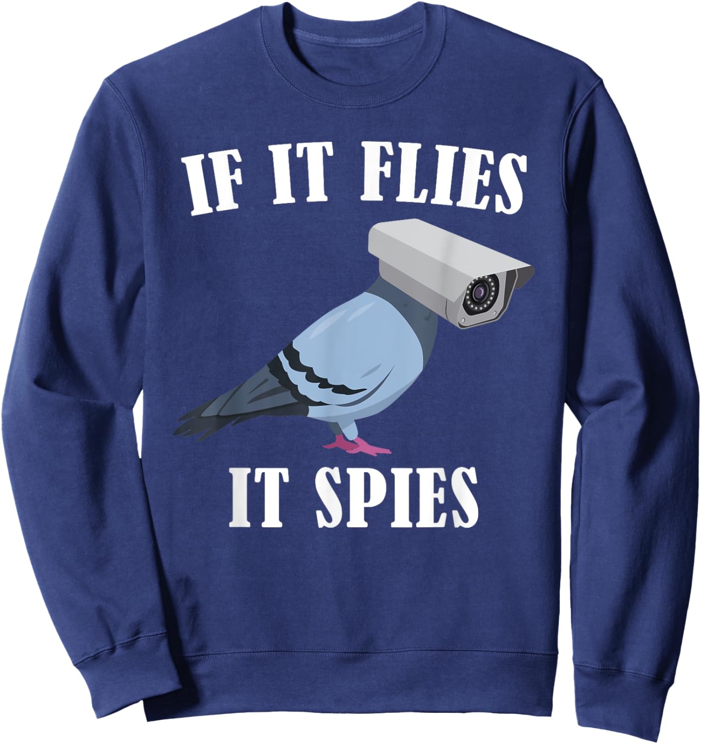 Birds Spie Conspiracy Joke Meme Surveillance | & Sweatshirt - Sweatshirt | Navy