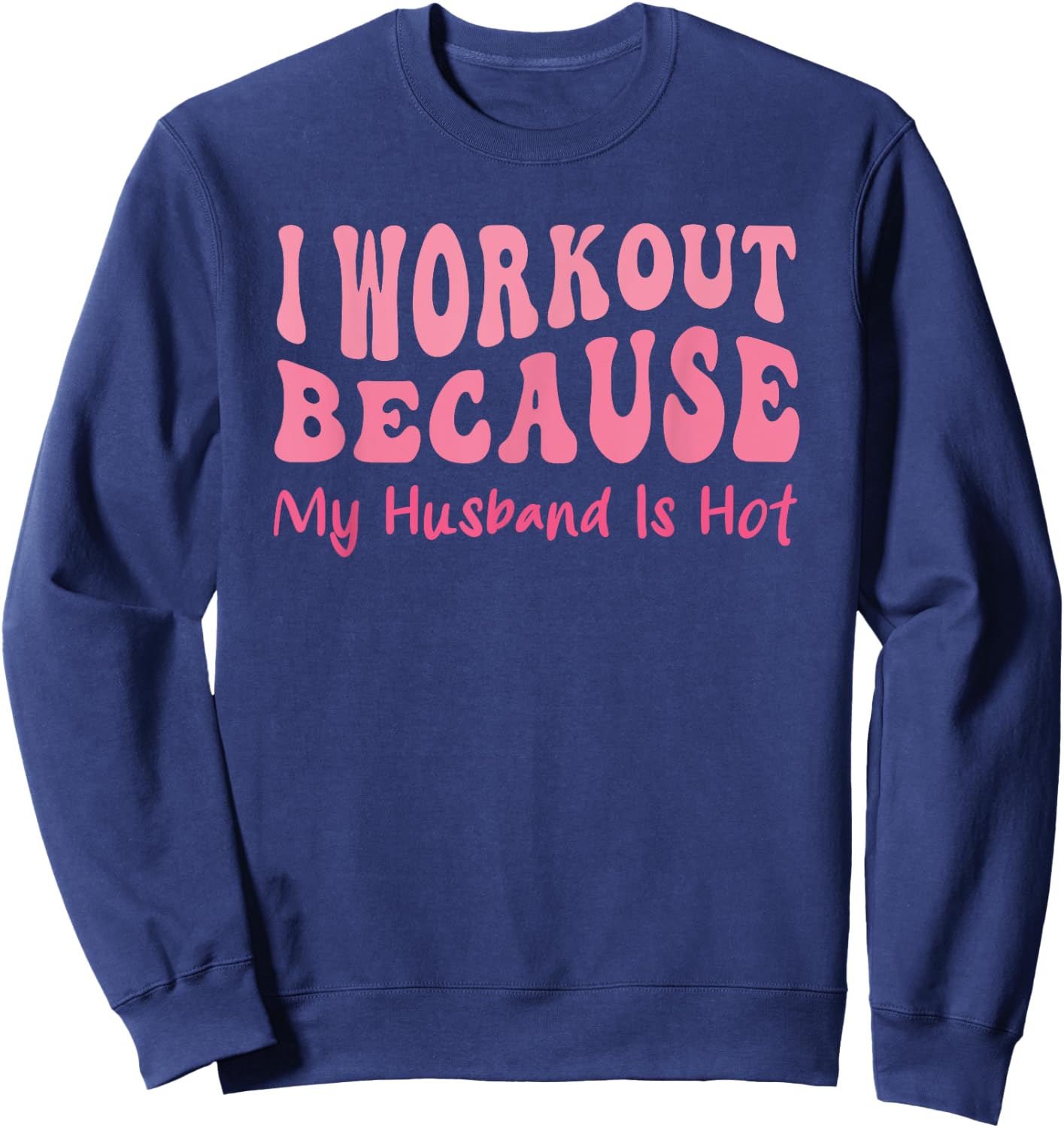 Funny workout Gym Quote Cool Wife Fitness Motivation Sport Sweatshirt - Sweatshirt | Navy