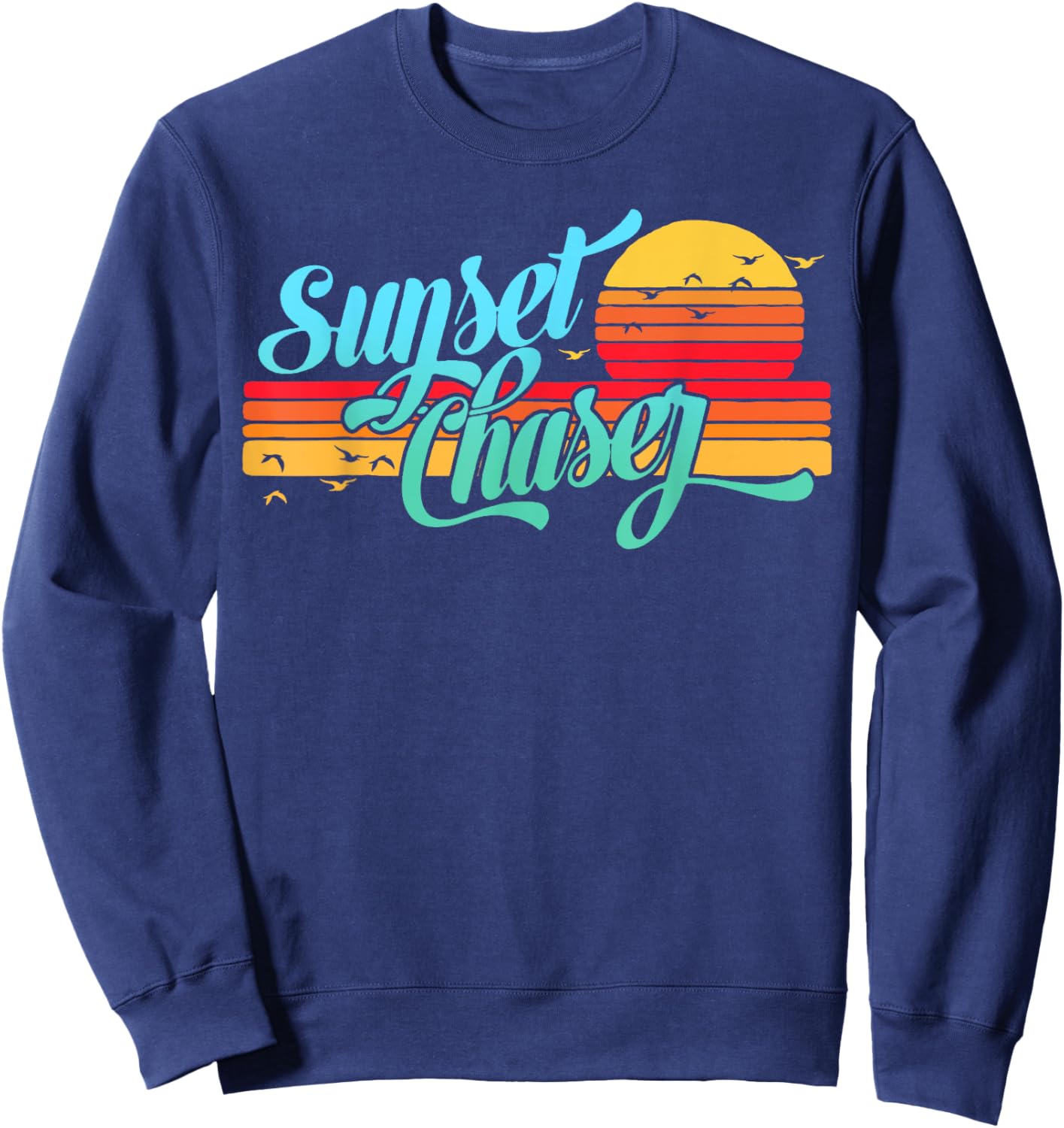 Sunset Chaser Vintage 80s Beach and Vacation Travel Life 80s Sweatshirt - Sweatshirt | Navy