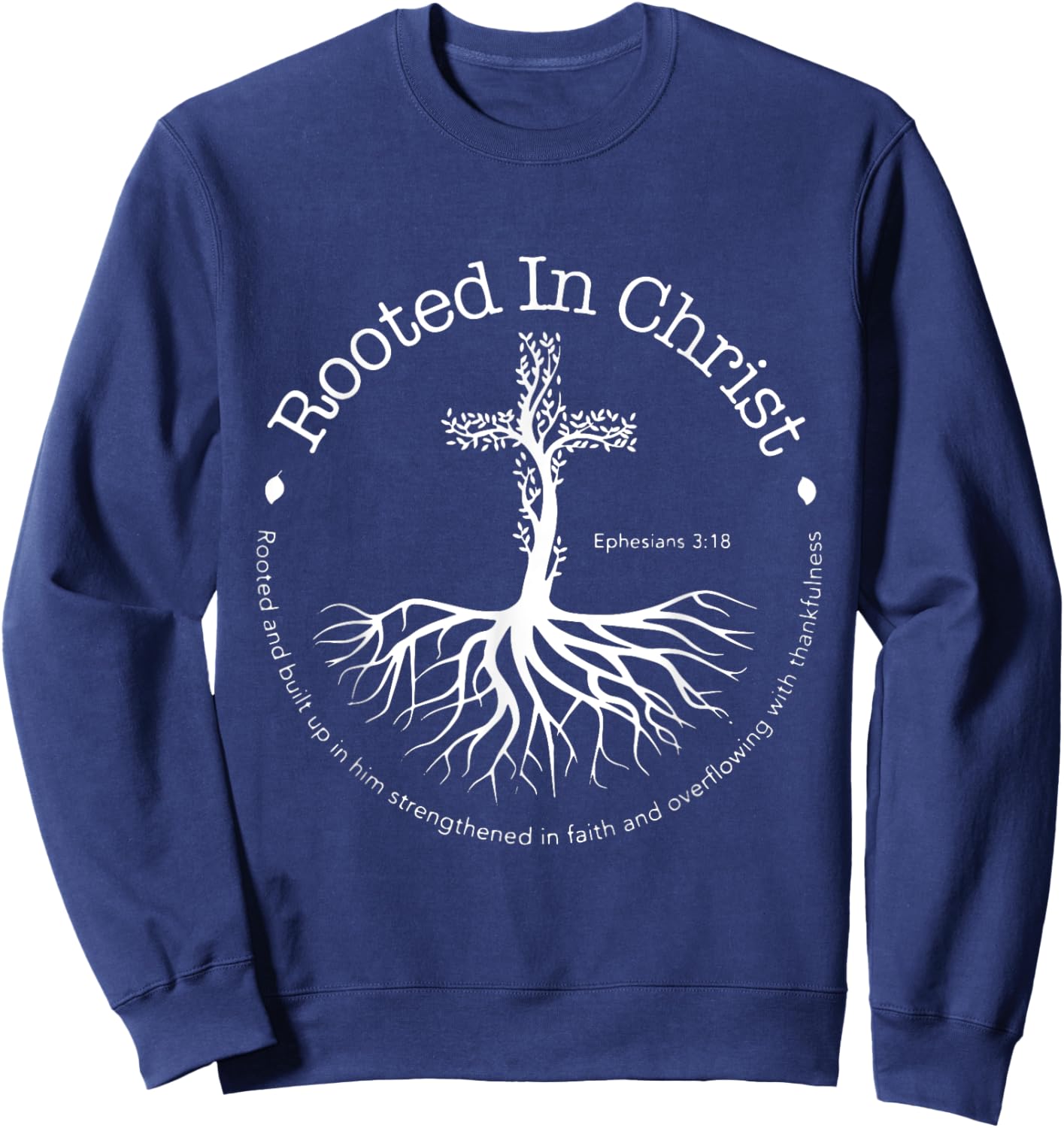 Rooted In Christ Cross Circle Life God Sweatshirt - Sweatshirt | Navy