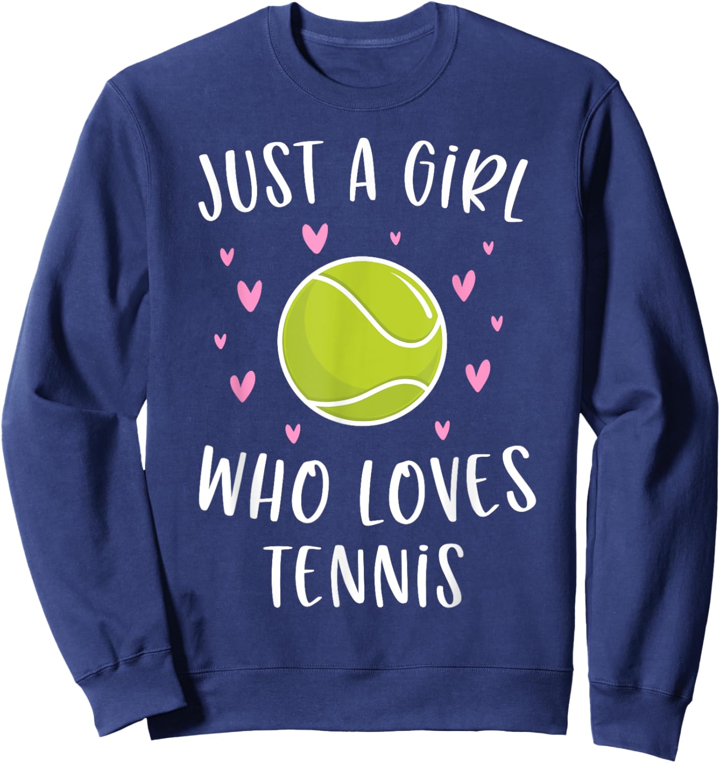 Cute Tennis Shirt for Girls Just A Girl Who Loves Tennis Sweatshirt - Sweatshirt | Navy