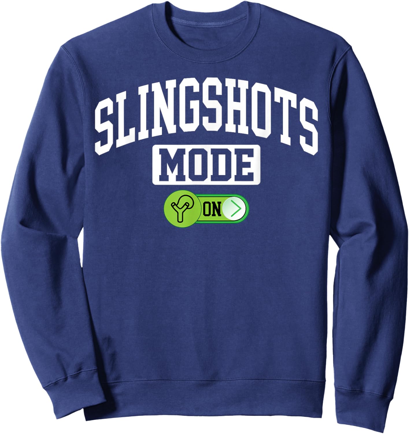 Slingshots Mode on Funny Slingshots Maker Sweatshirt - Sweatshirt | Navy