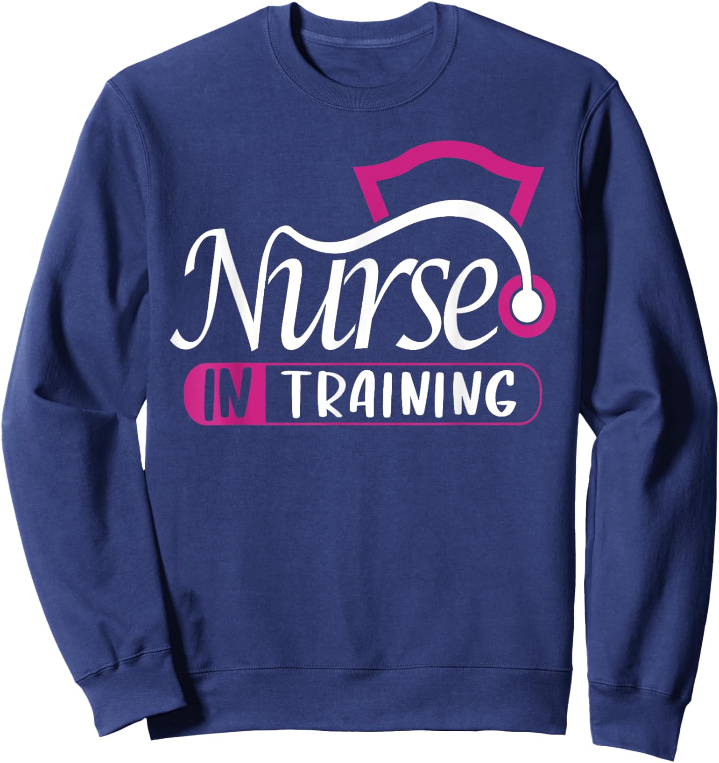 Nurse In Training Nurse Appreciation Day Gift Women Sweatshirt - Sweatshirt | Navy