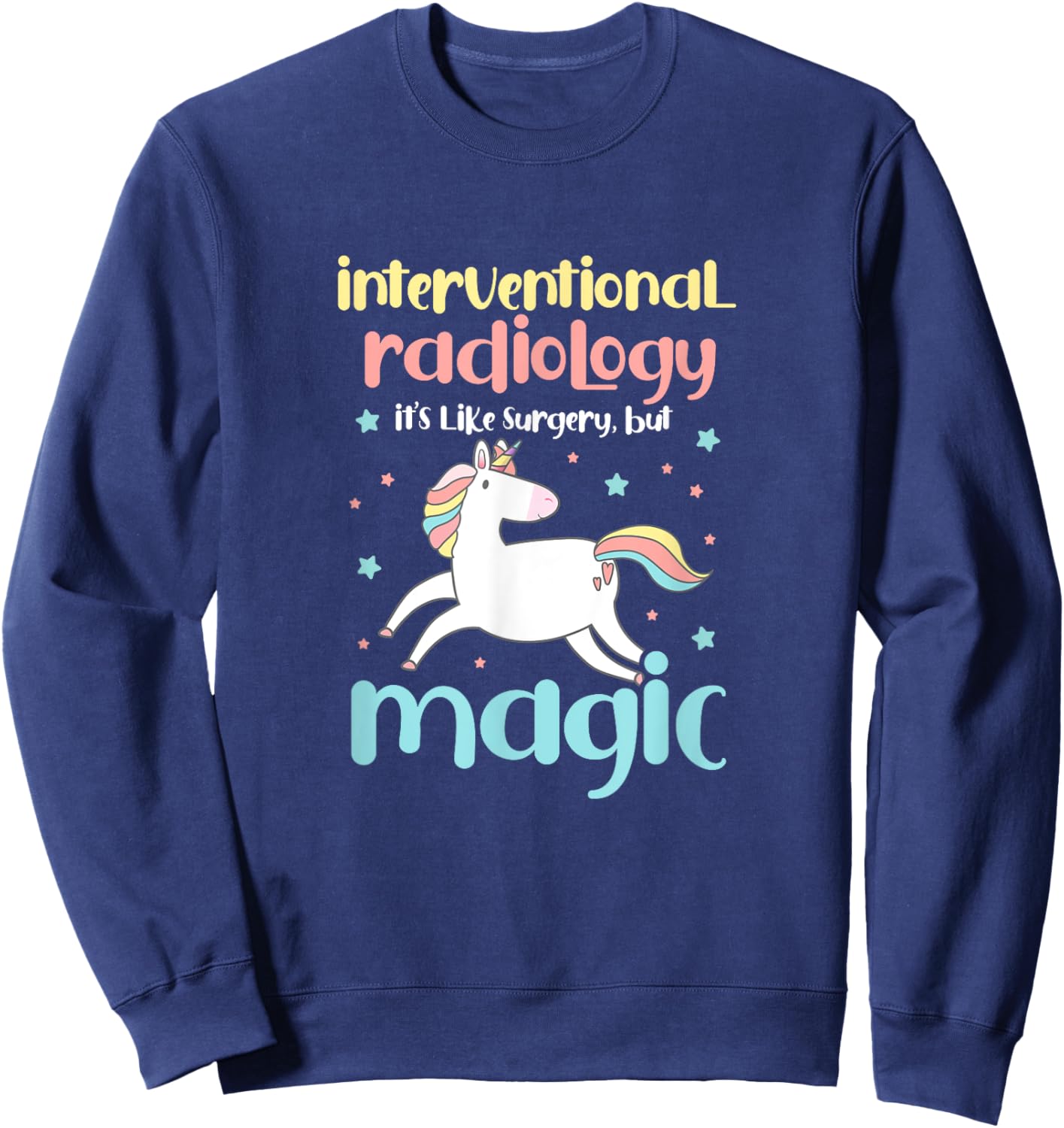 Interventional Radiology Radiologist Rad Tech Unicorn Sweatshirt - Sweatshirt | Navy
