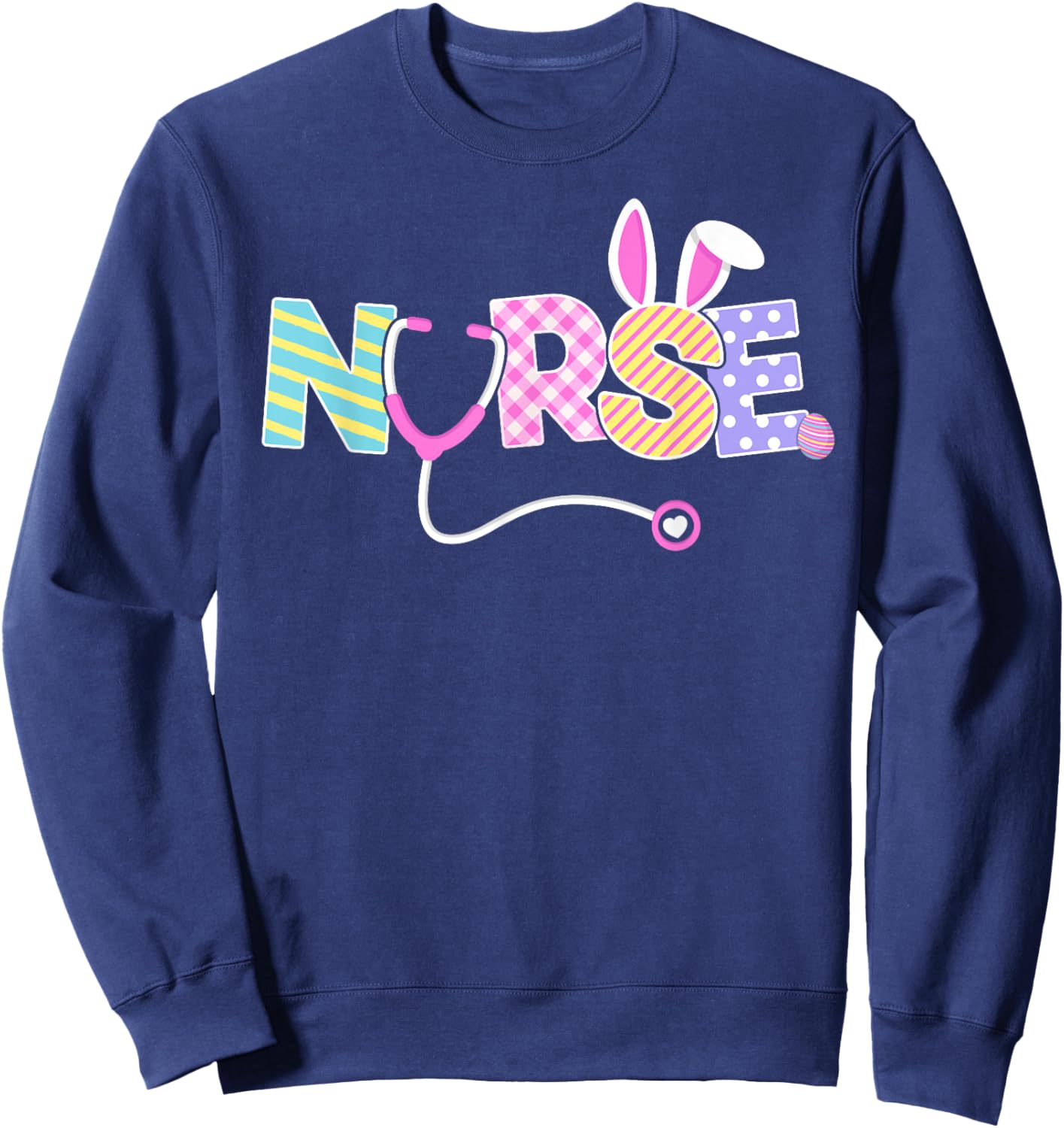 Nurse Easter Bunny Ears Nursing Easter Egg Stethoscope Women Sweatshirt - Sweatshirt | Navy