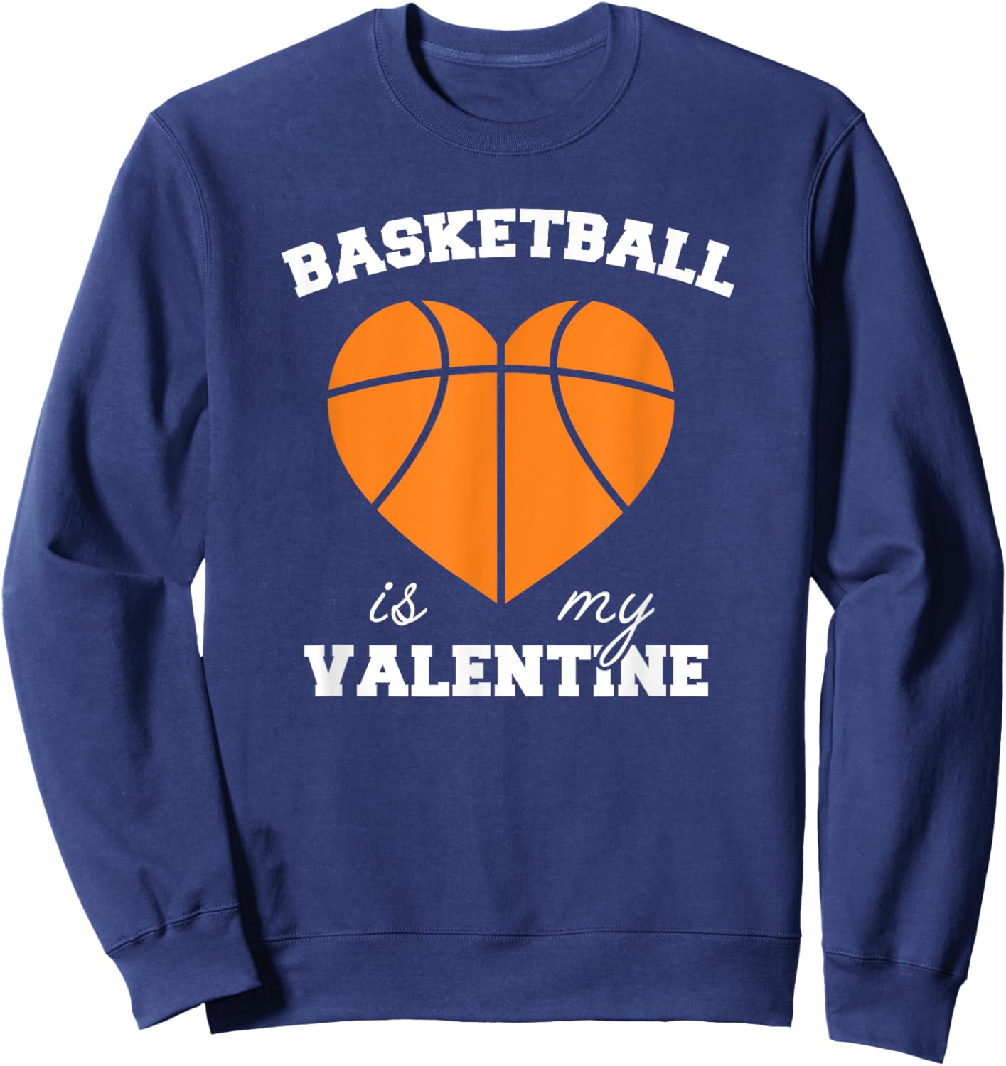 Threadrock Basketball Is My Valentine - Women's Classic Fit Black Short Sleeve Heart Shaped Basketball Valentine's Day Sweatshirt - Sweatshirt | Navy