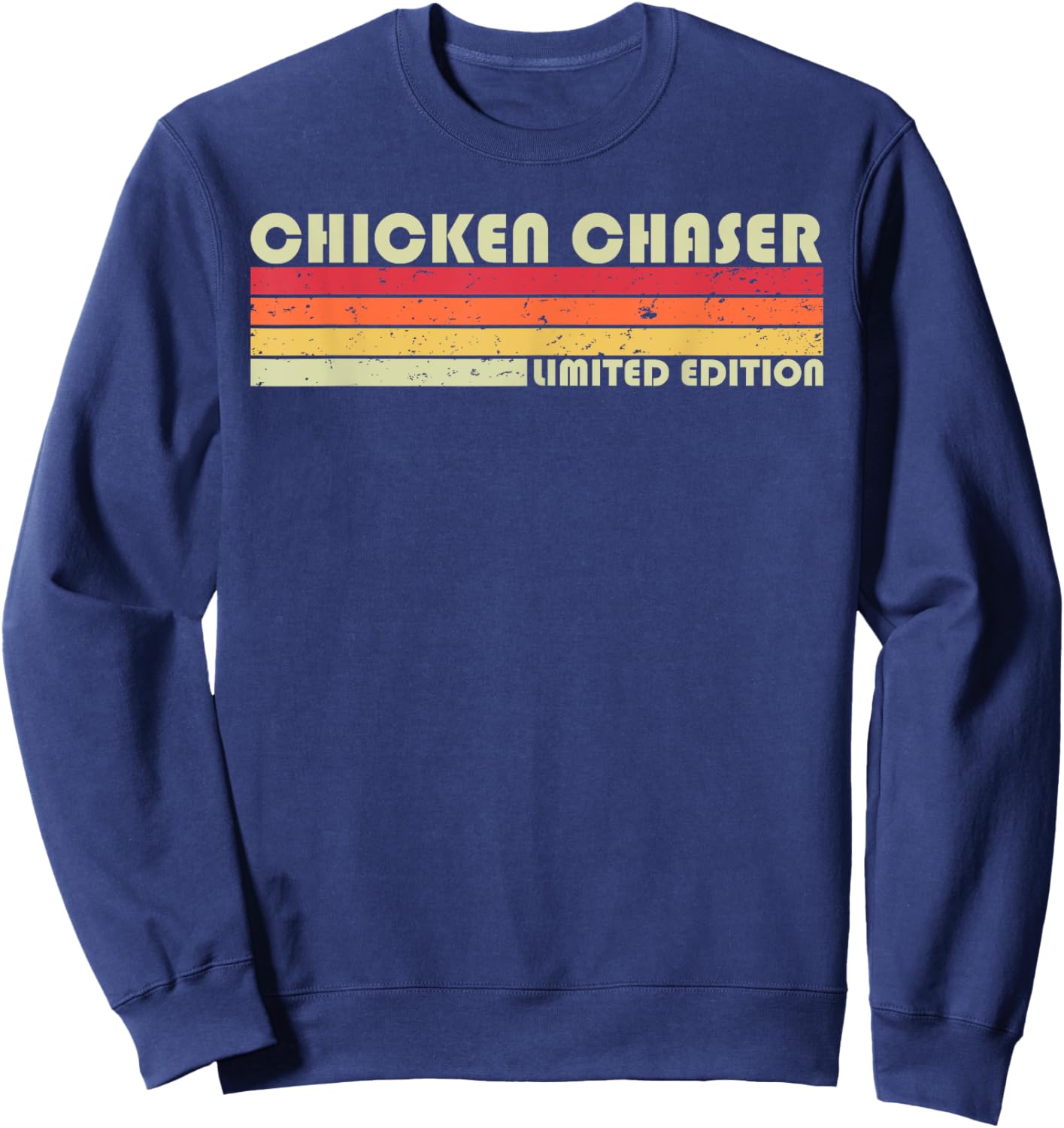 CHICKEN CHASER Funny Job Title Profession Birthday Worker Sweatshirt - Sweatshirt | Navy