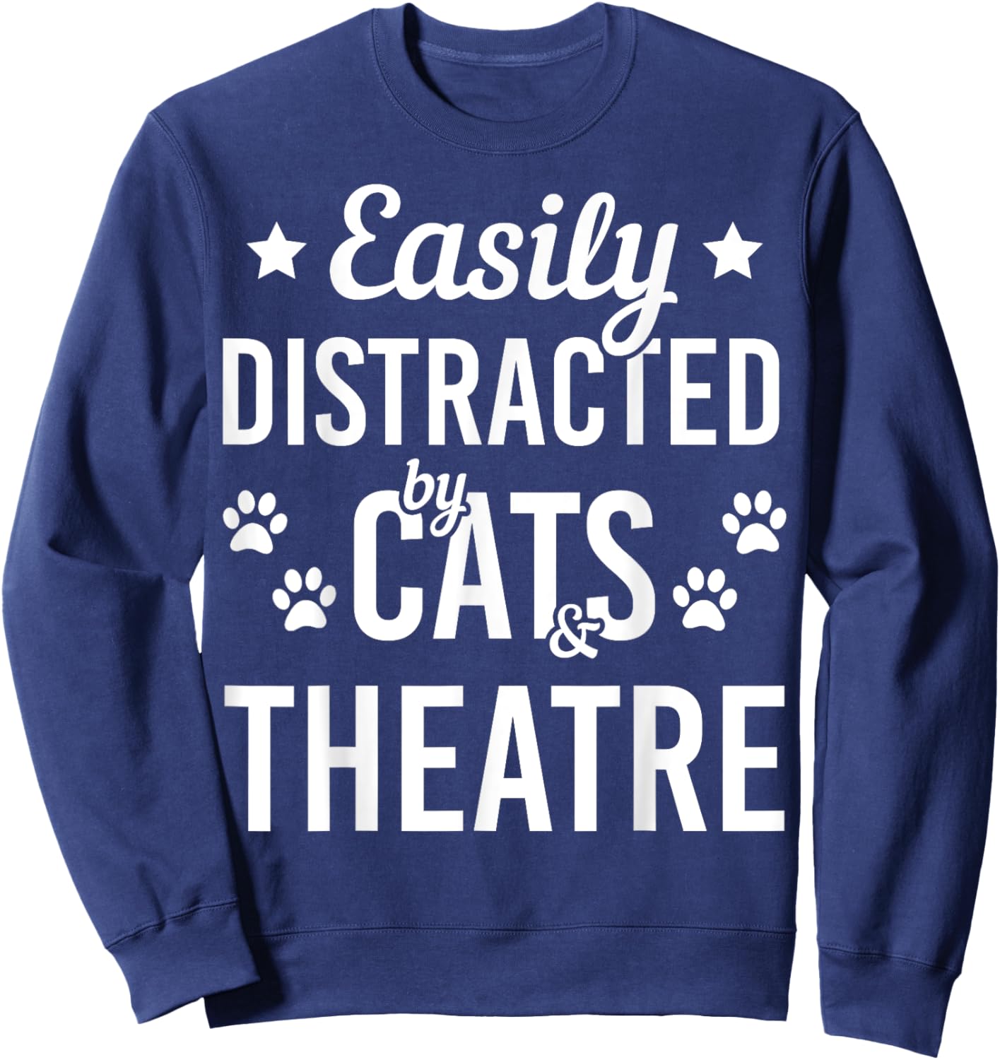 Cat Lover Theatre Lover Cats And Theatre Acting Funny Cat Men Women Girls Kids Sweatshirt - Sweatshirt | Navy