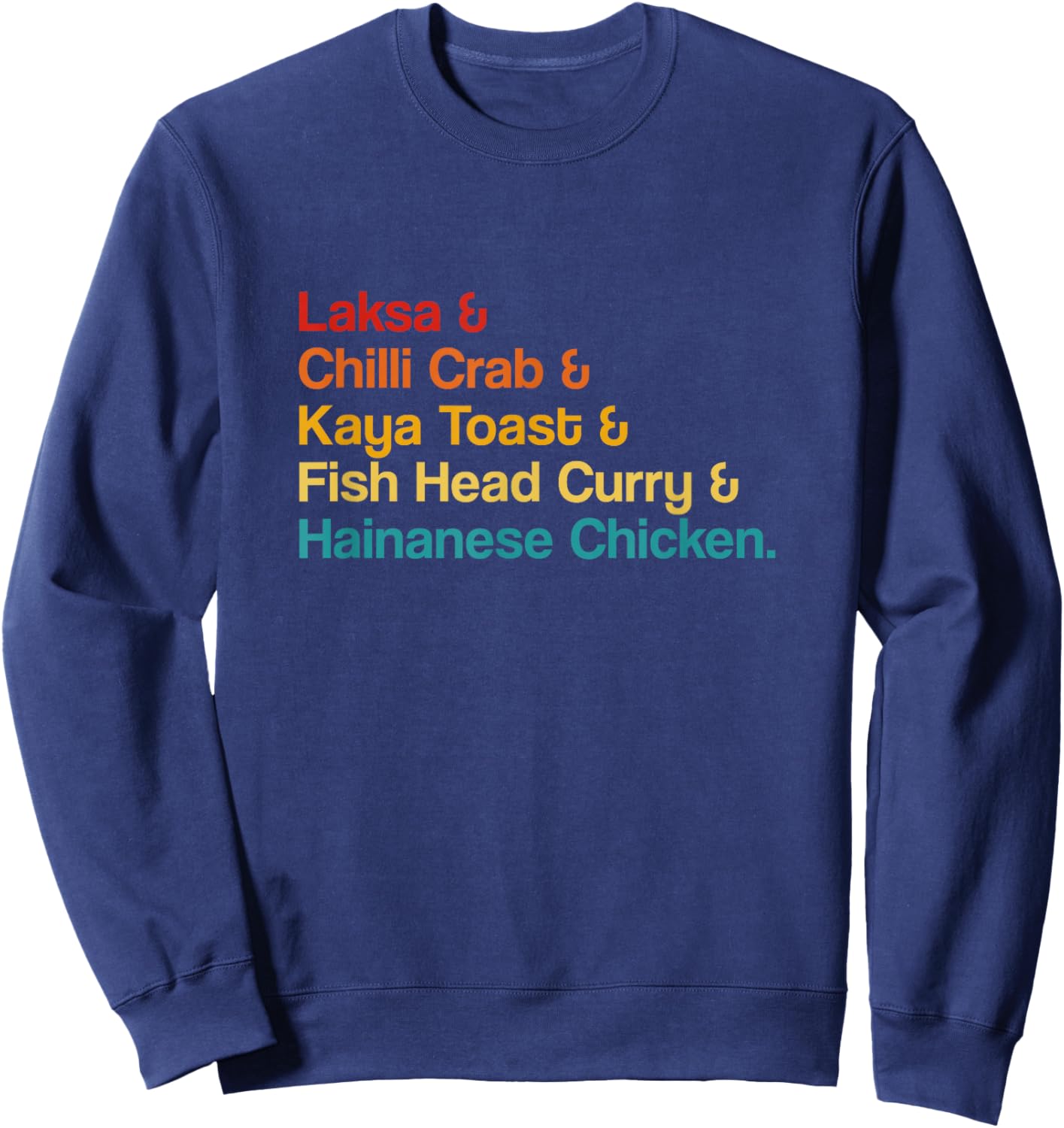 Laksa Singaporean Iconic Food Singapore Famous Dish Foodie Sweatshirt - Sweatshirt | Navy