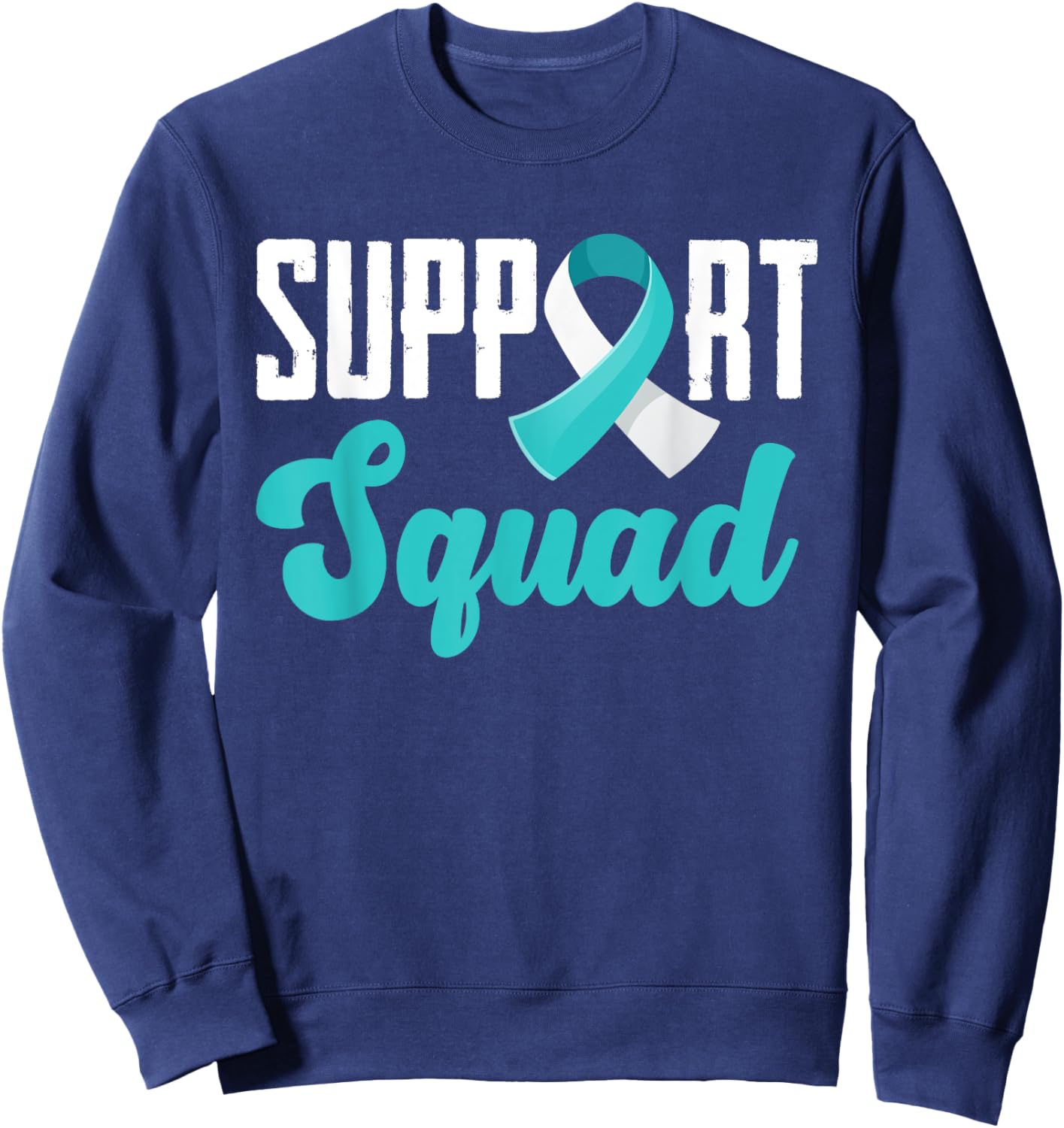 Support Squad Teal White Ribbon Cervical Cancer Awareness Sweatshirt - Sweatshirt | Navy