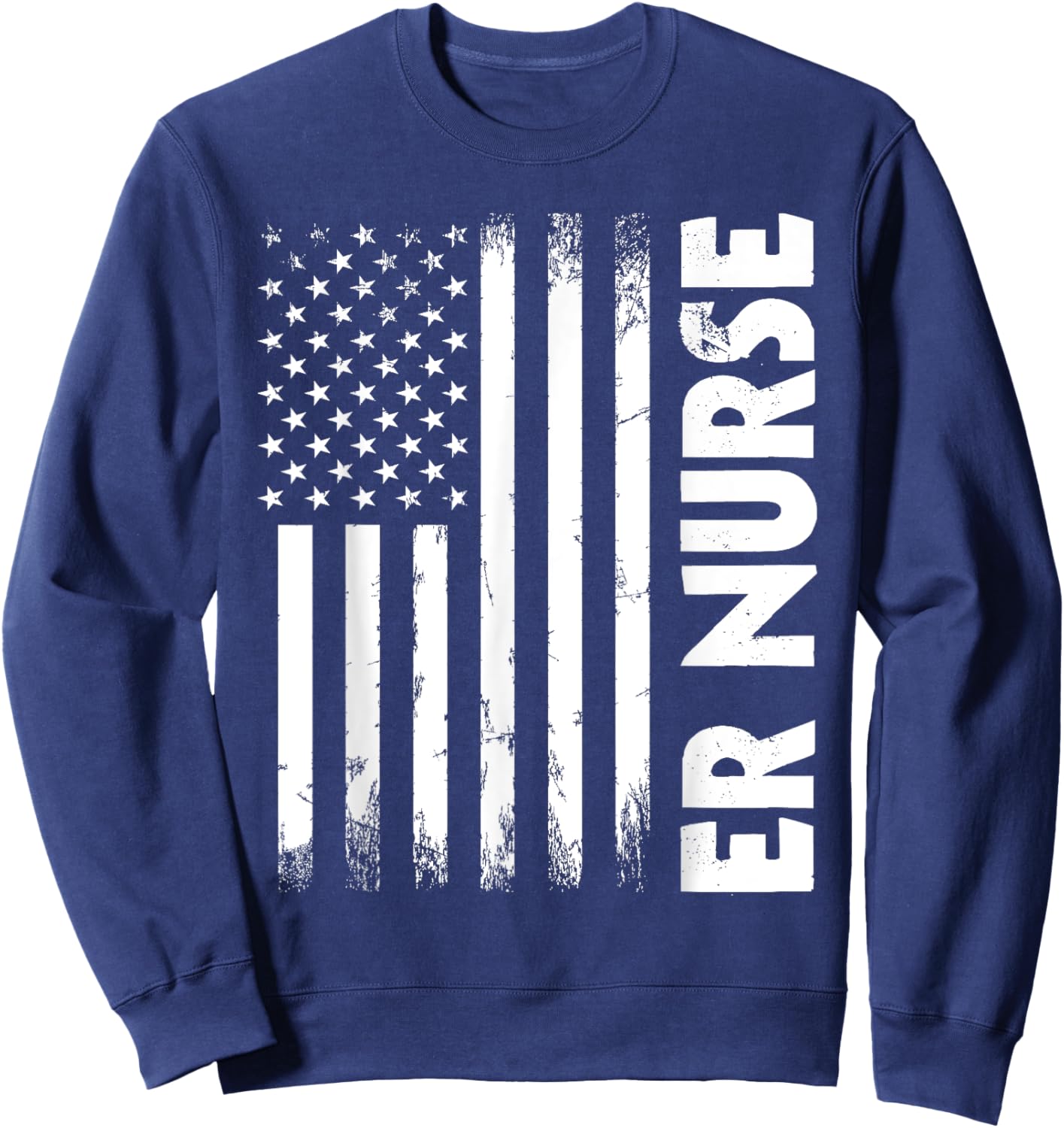 Patriotic Registered ER Nurse USA Flag Nursing RN Healthcare Sweatshirt - Sweatshirt | Navy